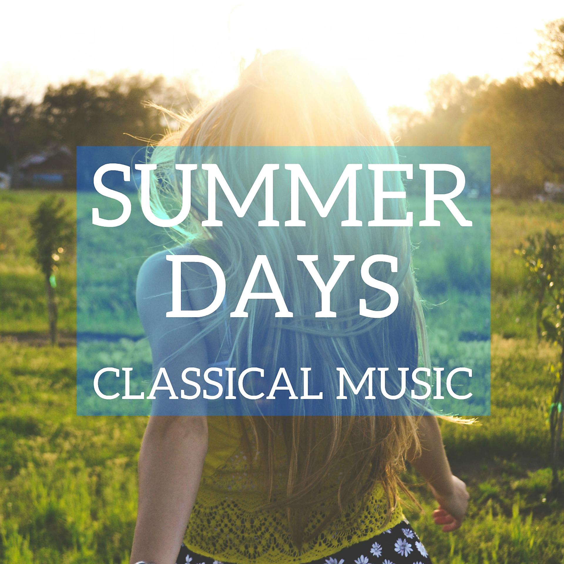 Постер альбома Summer Days Classical Music