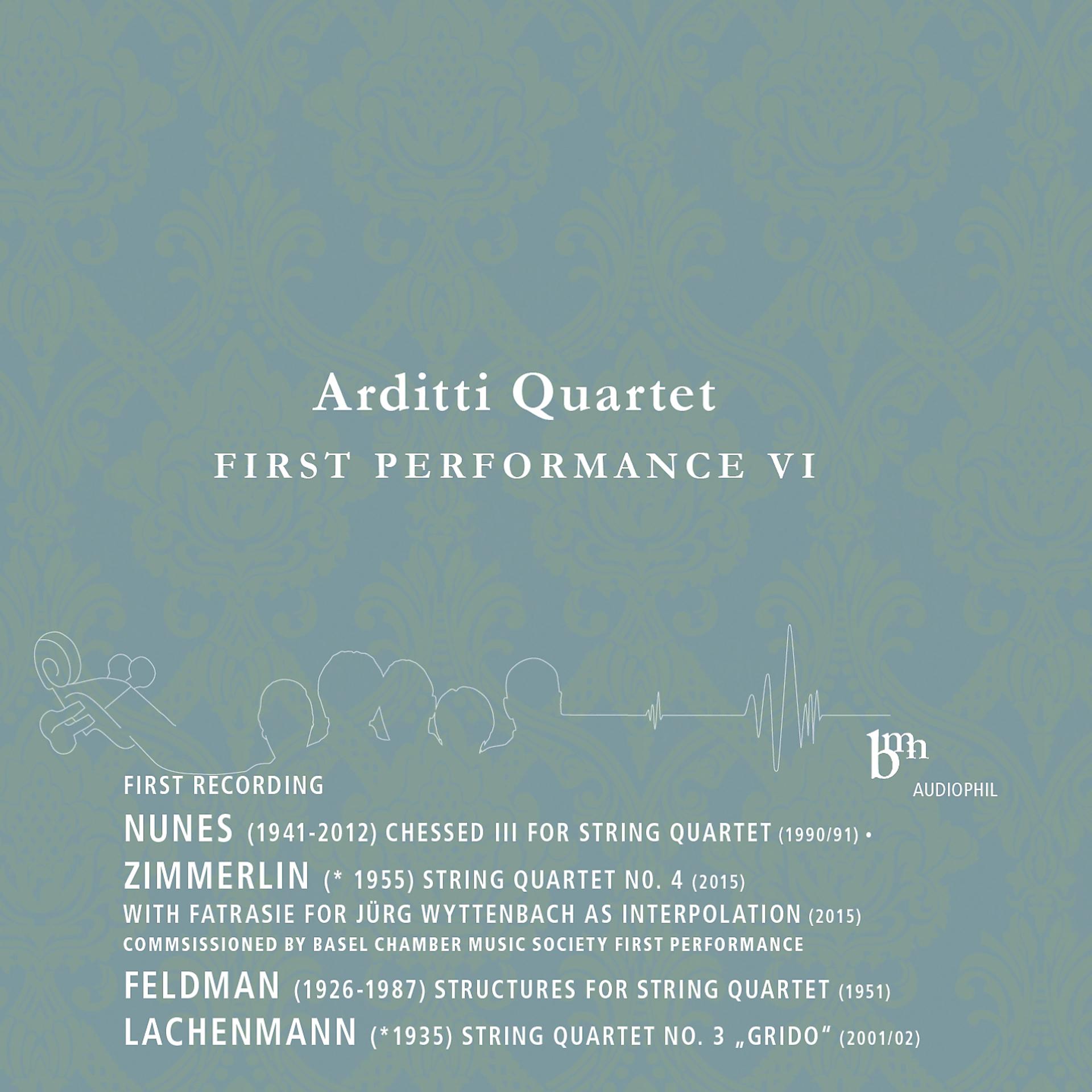 Постер альбома Arditti Quartet Plays Works by Nunes, Zimmerlin, Feldman & Lachenmann