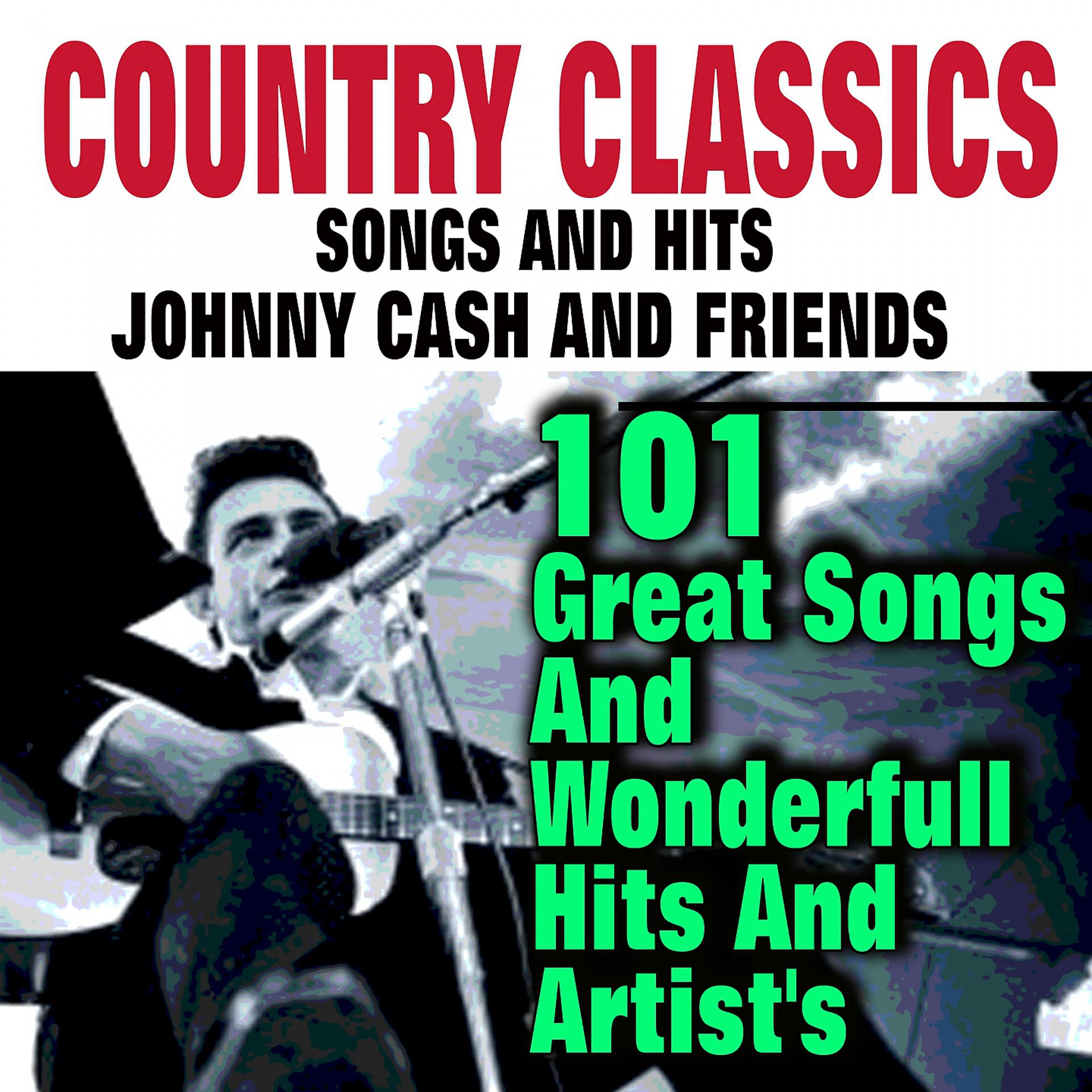 Постер альбома Country Classic Songs And Hits  Johnny Cash And Friends