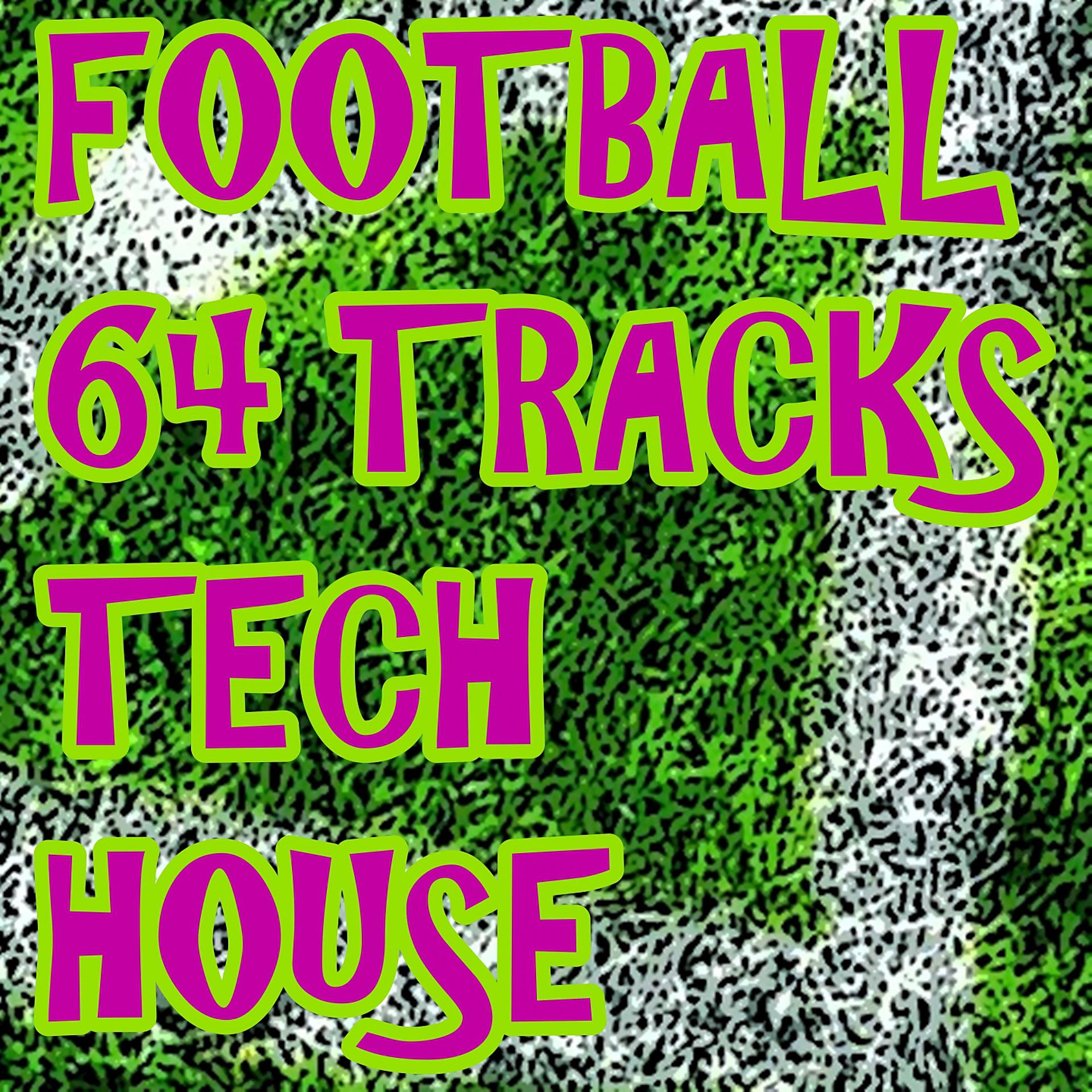 Постер альбома Football 64 Tracks Tech House