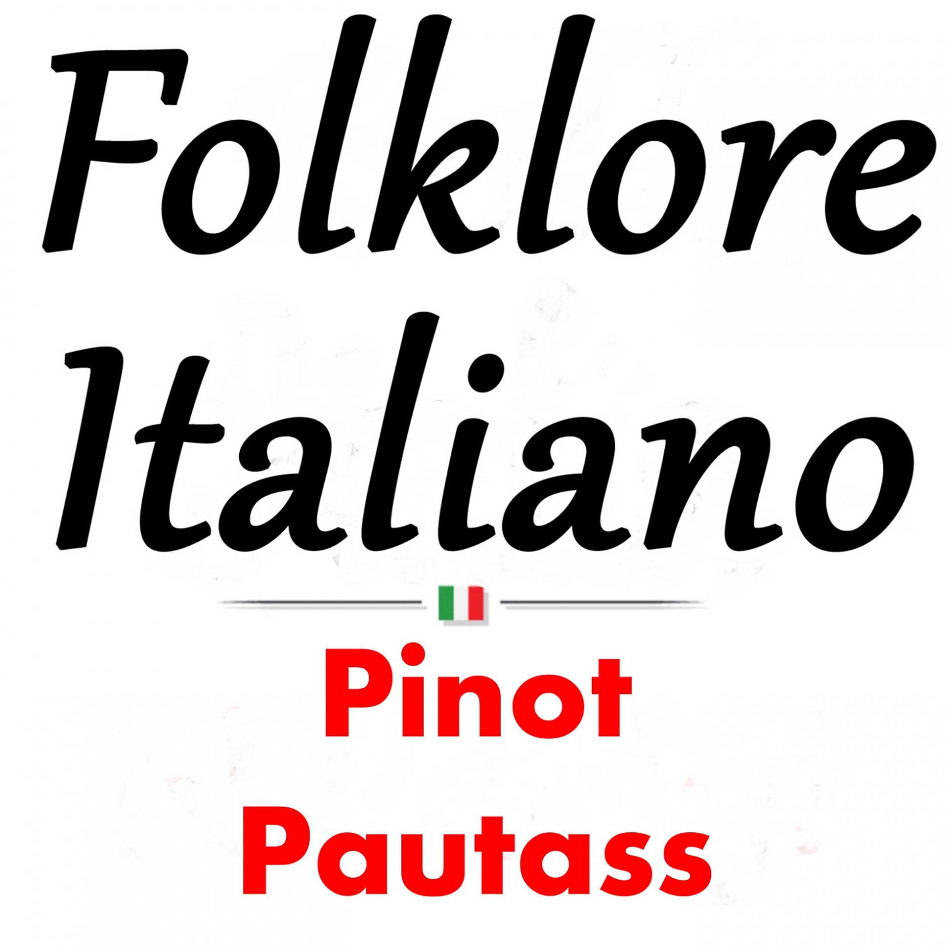 Постер альбома Folklore italiano: Pinot Pautass