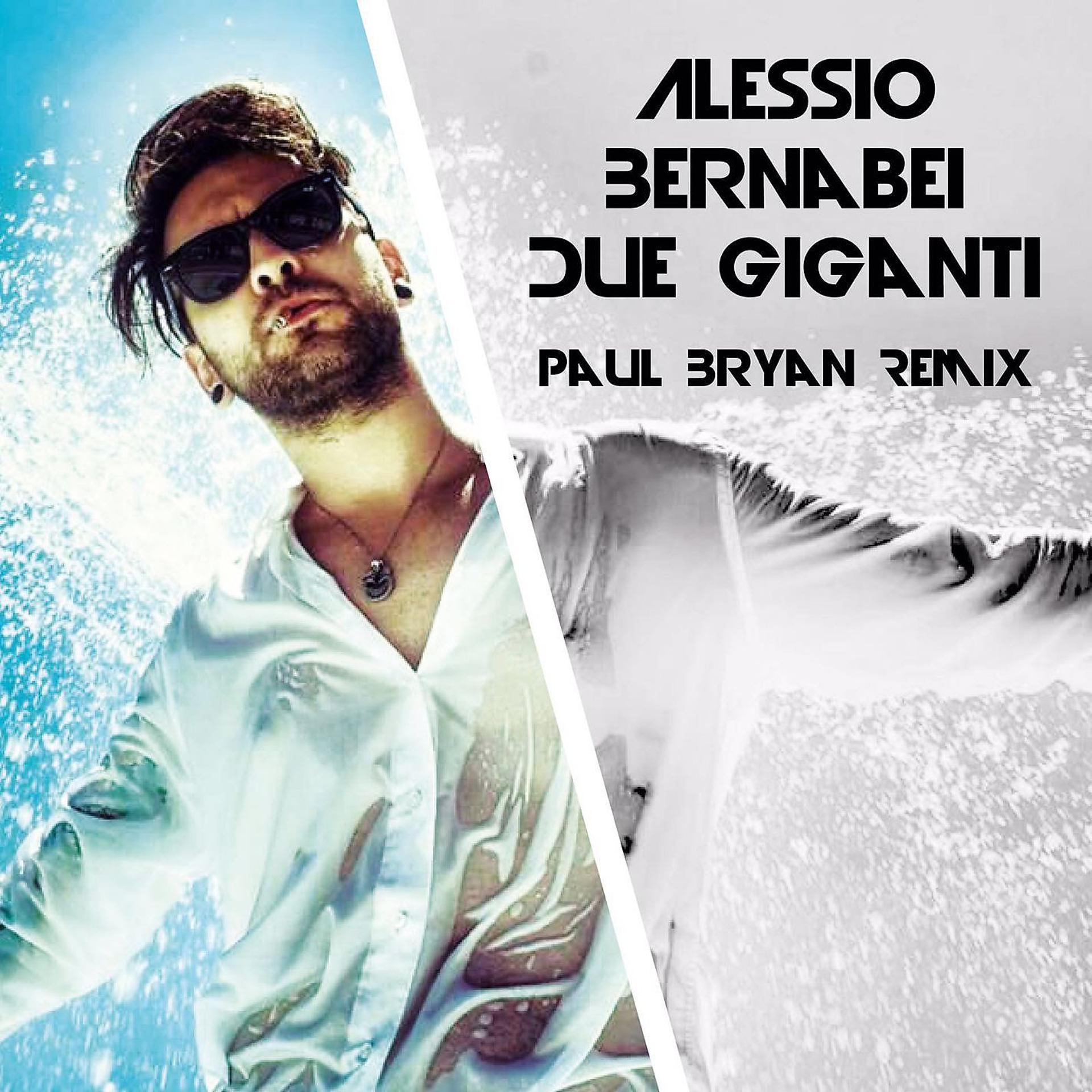 Постер альбома Due giganti (Paul Bryan Remix)