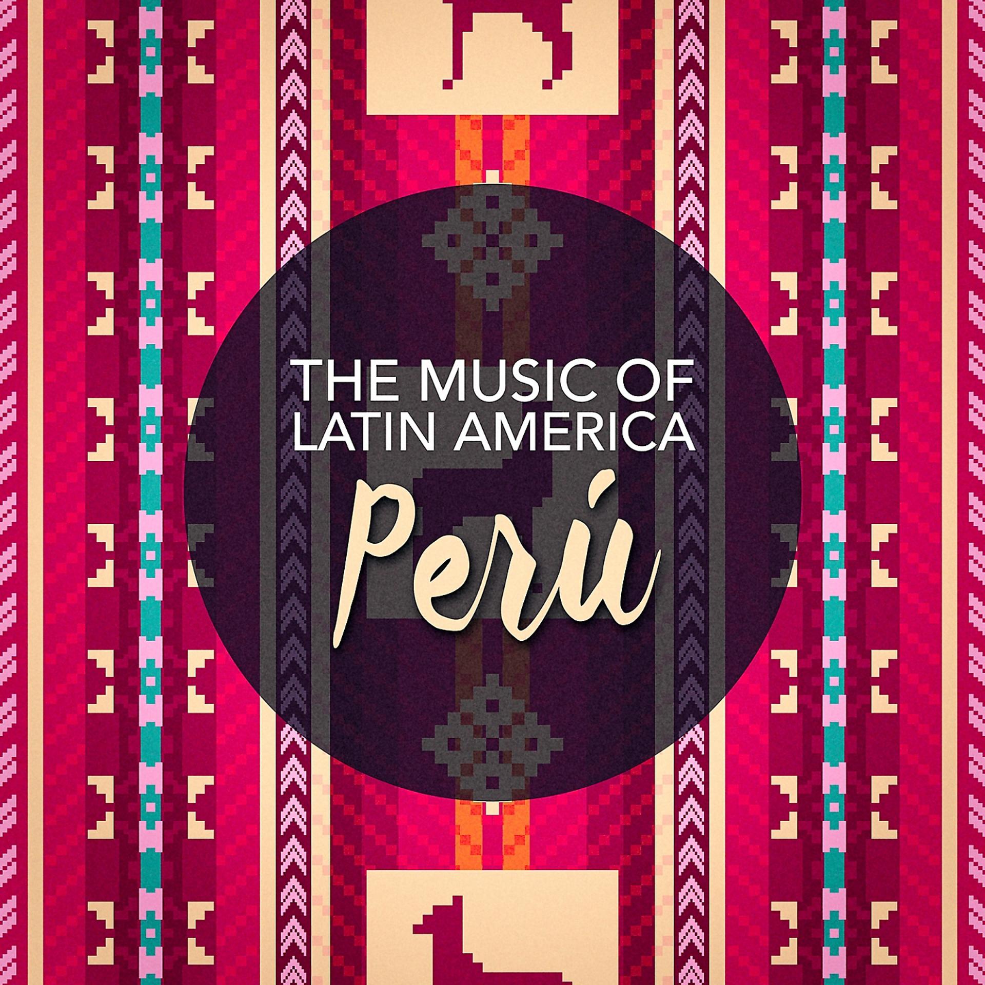 Постер альбома The Music of Latin America: Peru