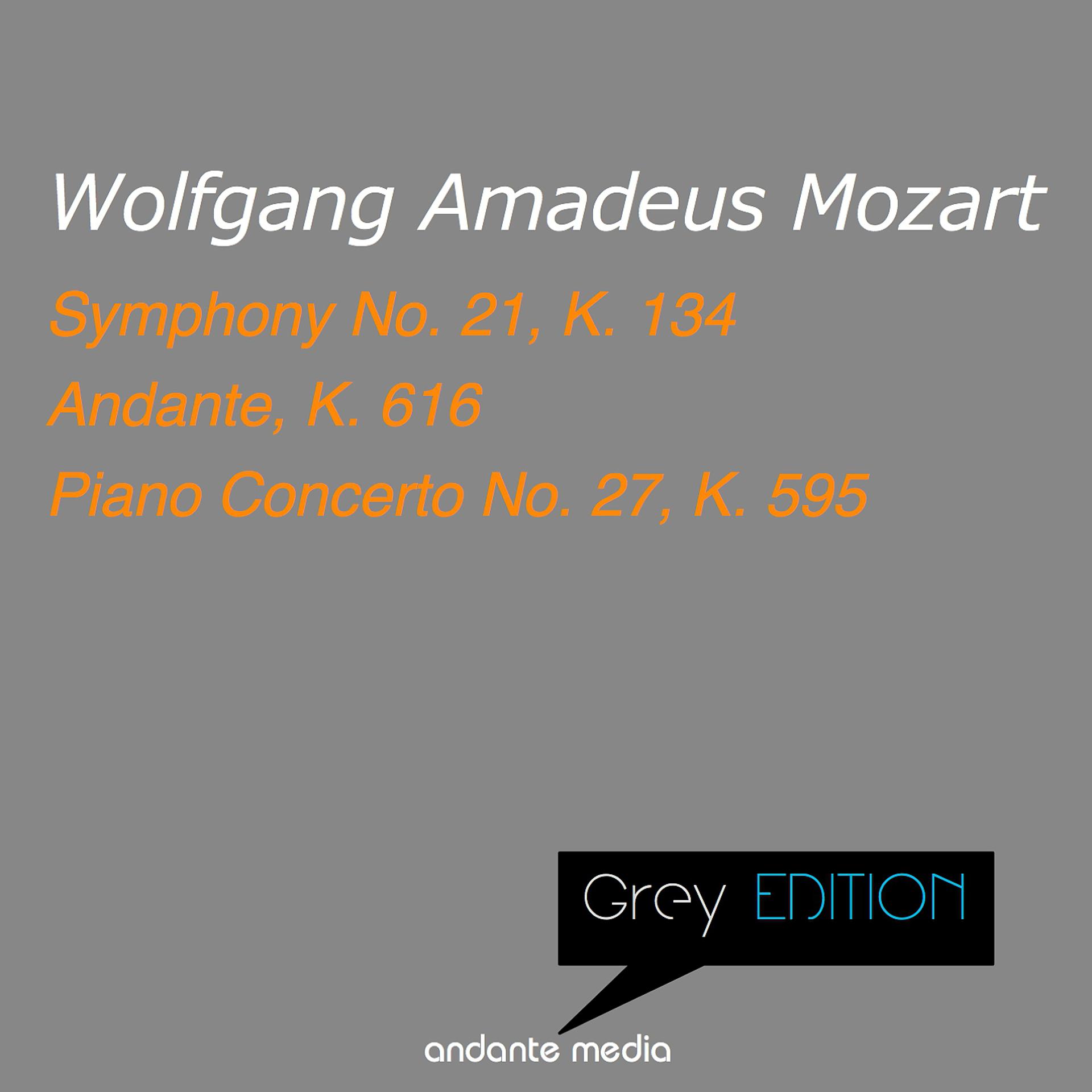 Постер альбома Grey Edition - Mozart: Symphony No. 21, K. 134 & Piano Concerto No. 27, K. 595