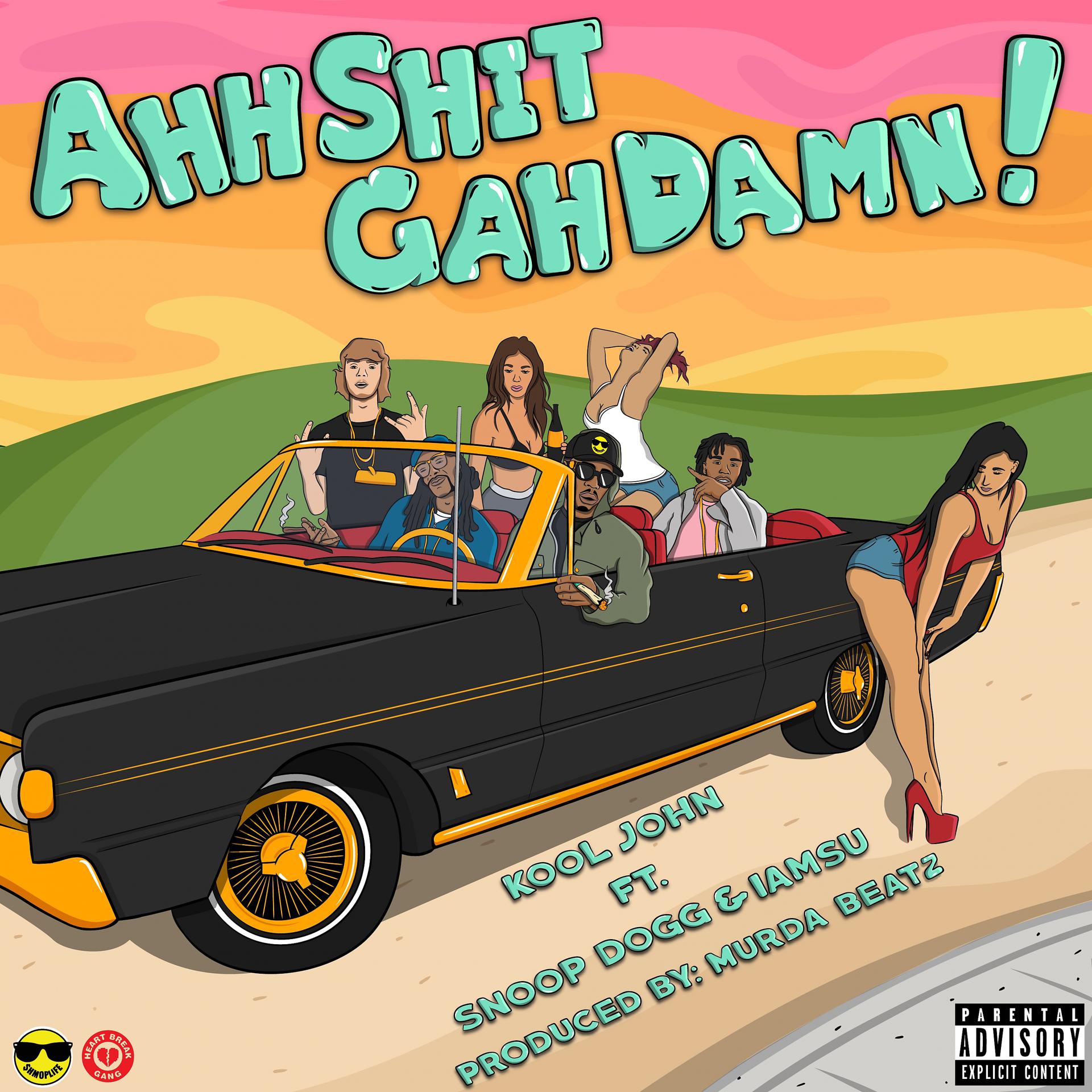 Постер альбома Ahh Shit Gah Damn! (feat. Snoop Dogg & Iamsu!) - Single