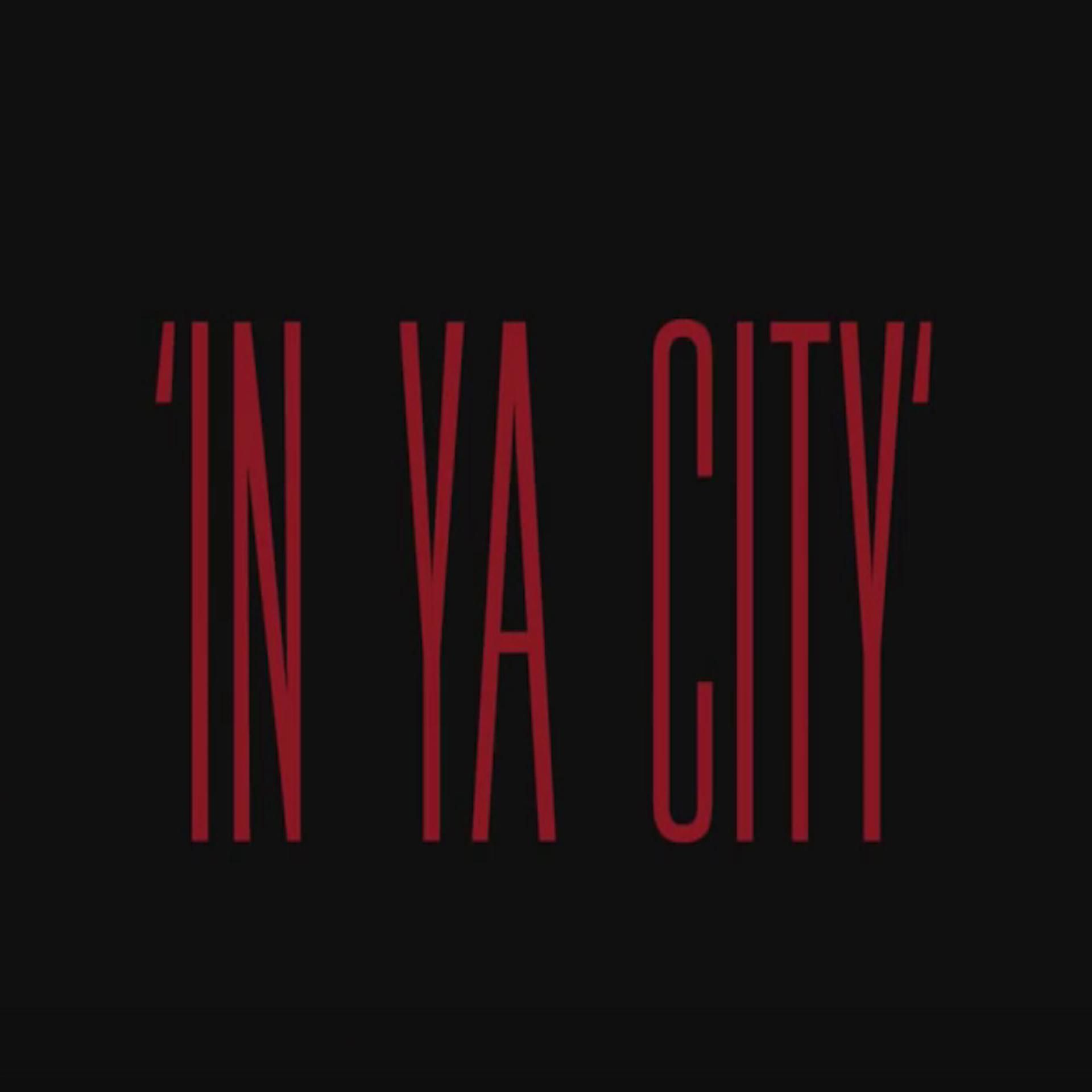 Постер альбома In Ya City - Single
