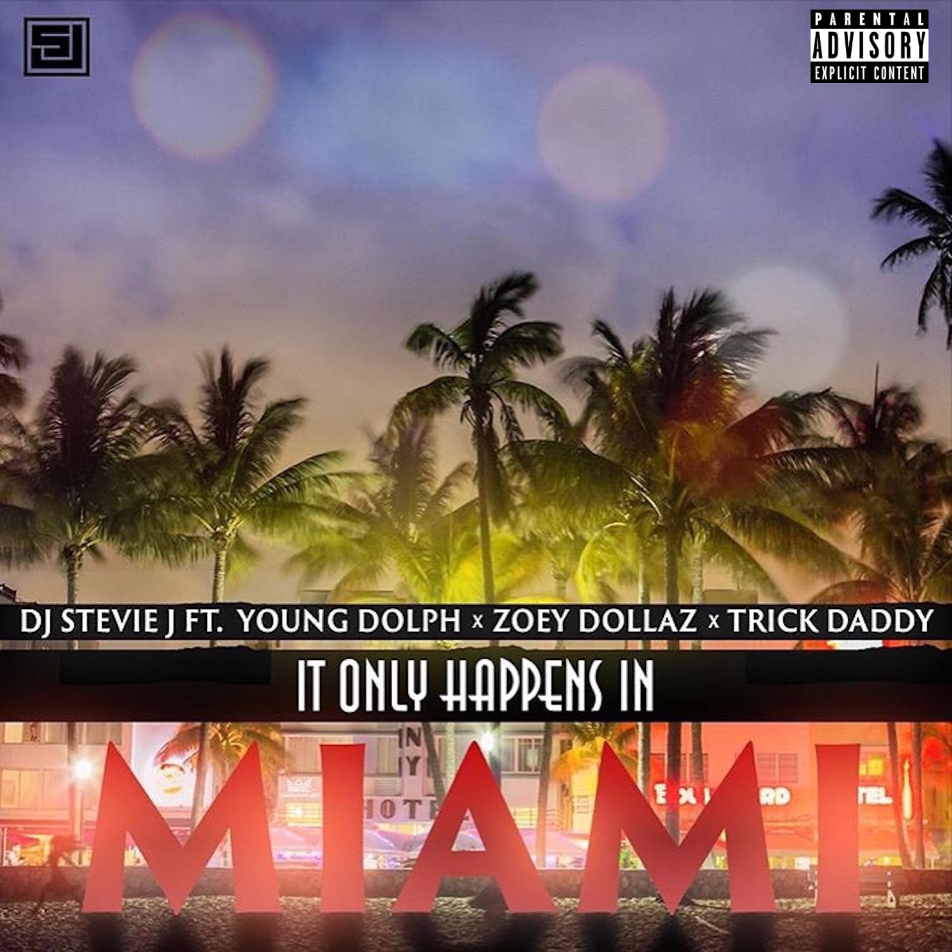 Постер альбома It Only Happens In Miami (feat. Young Dolph, Zoey Dollaz, & Trick Daddy) - Single