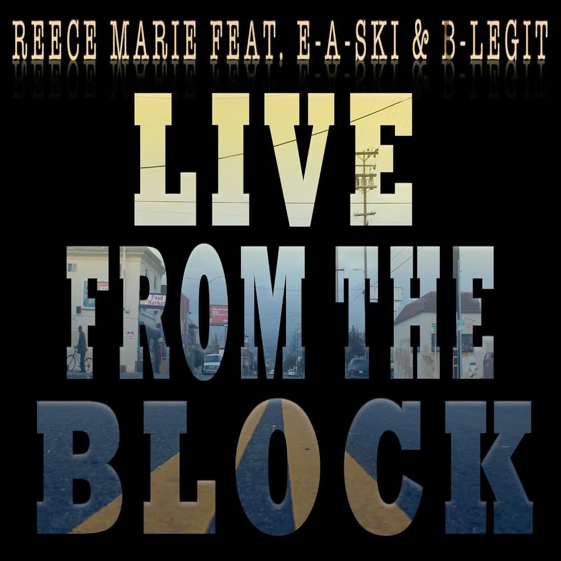 Постер альбома Live From The Block (feat. E-A-Ski & B-Legit) - Single