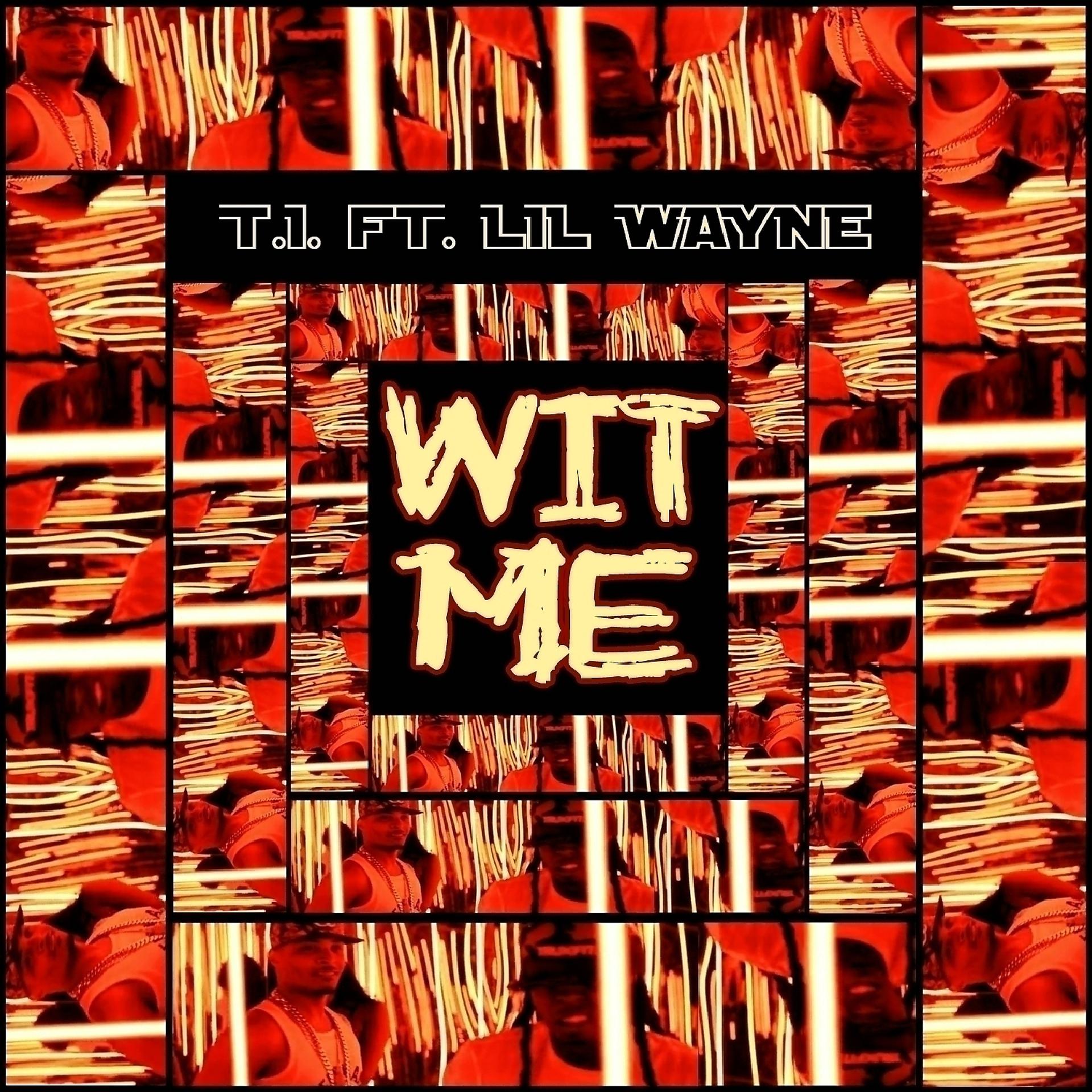 Постер альбома Wit Me (feat. Lil Wayne) - Single
