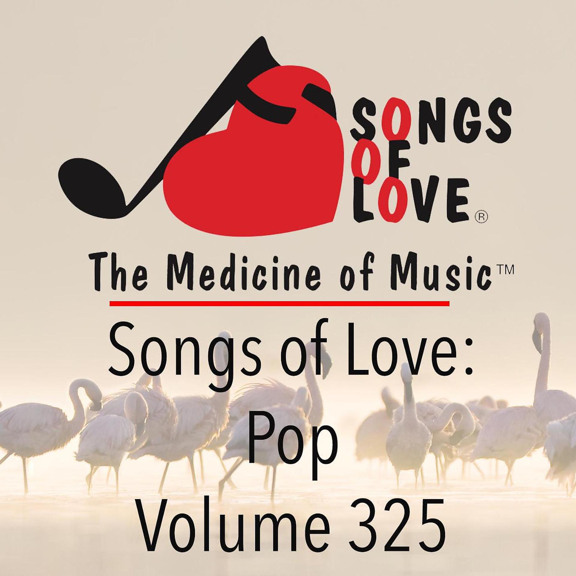 Постер альбома Songs of Love: Pop, Vol. 325