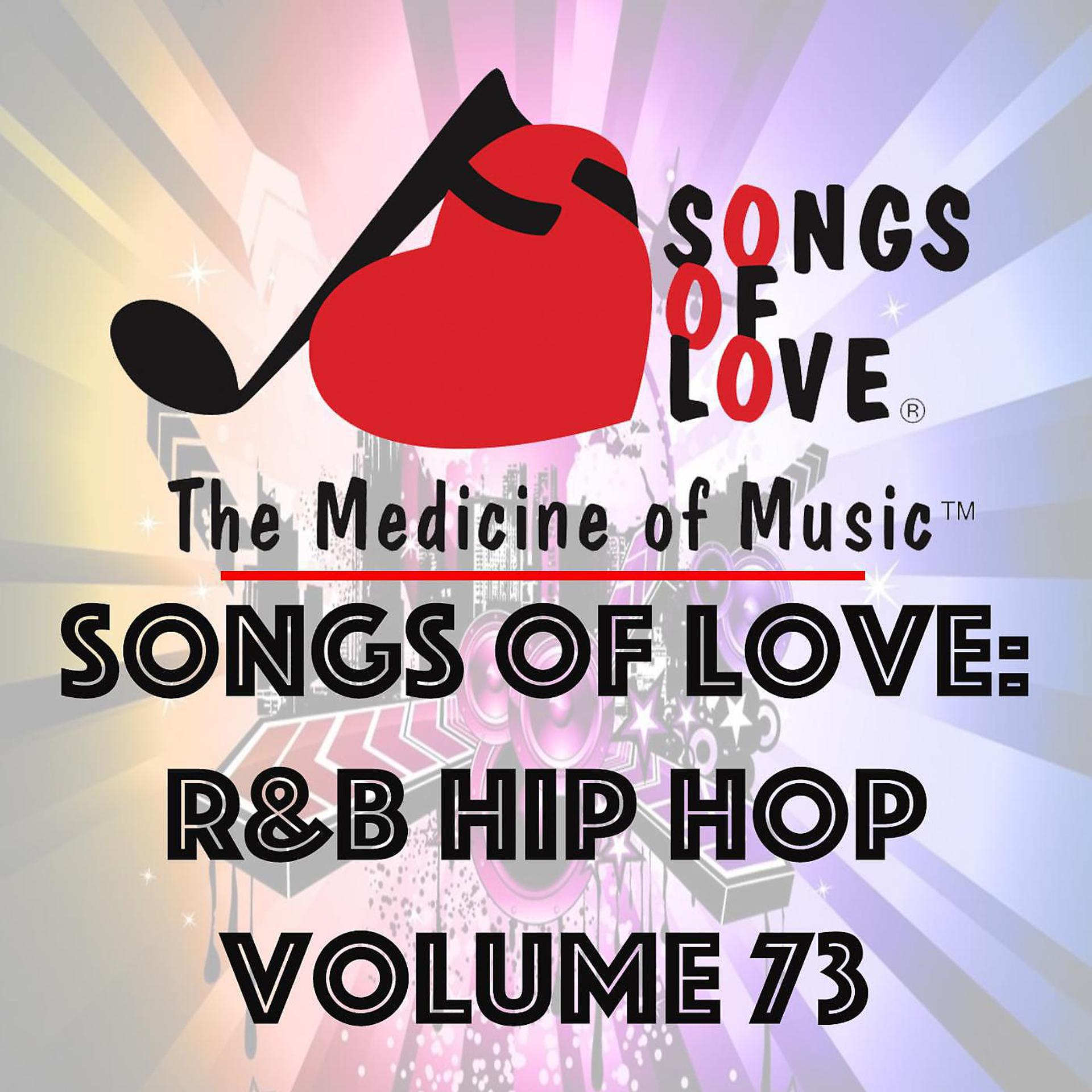 Постер альбома Songs of Love: R&B Hip Hop, Vol. 73