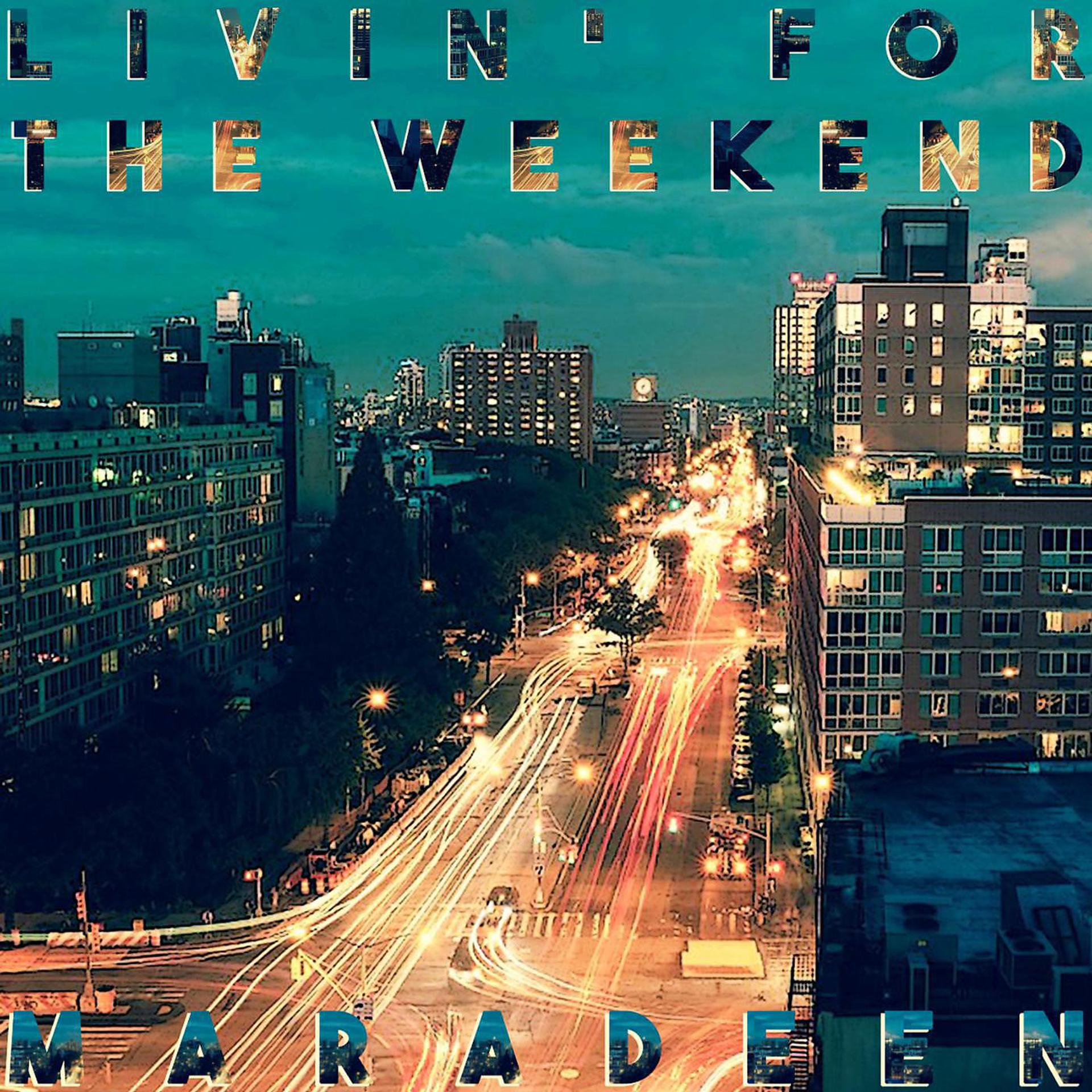 Постер альбома Livin' for the Weekend