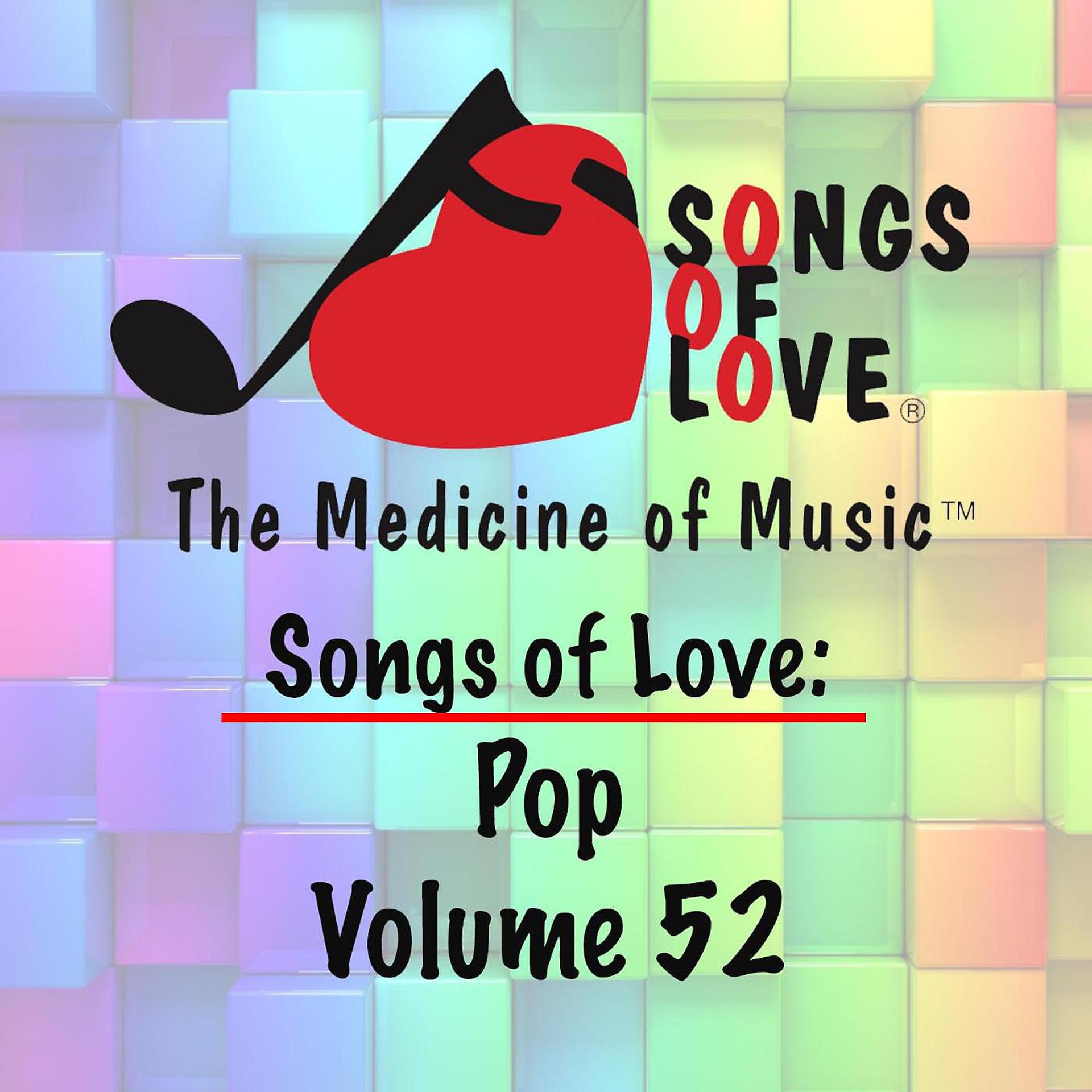 Постер альбома Songs of Love: Pop, Vol. 52