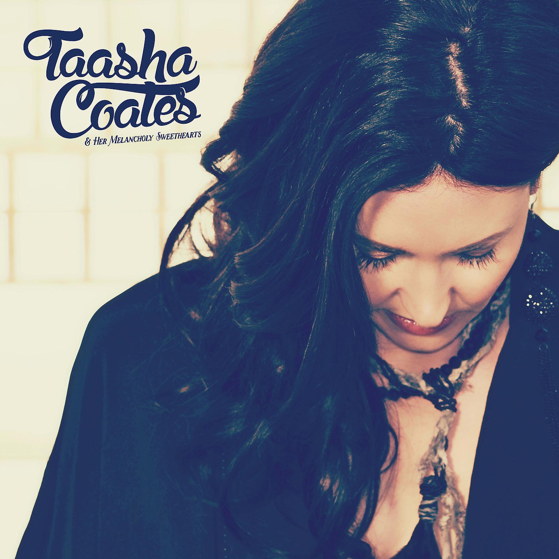 Постер альбома Taasha Coates & Her Melancholy Sweethearts