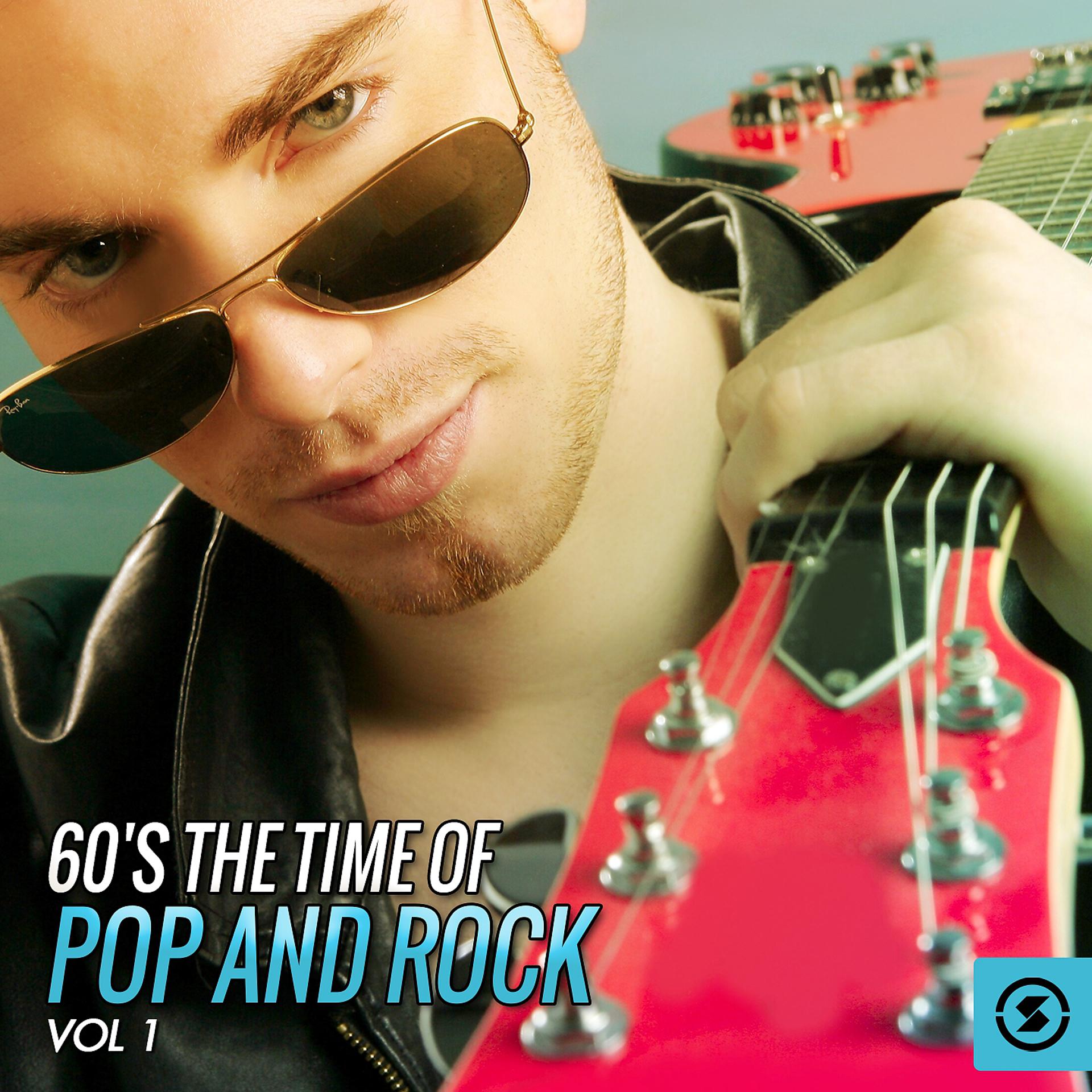 Постер альбома 60's the Time of Pop and Rock, Vol. 1