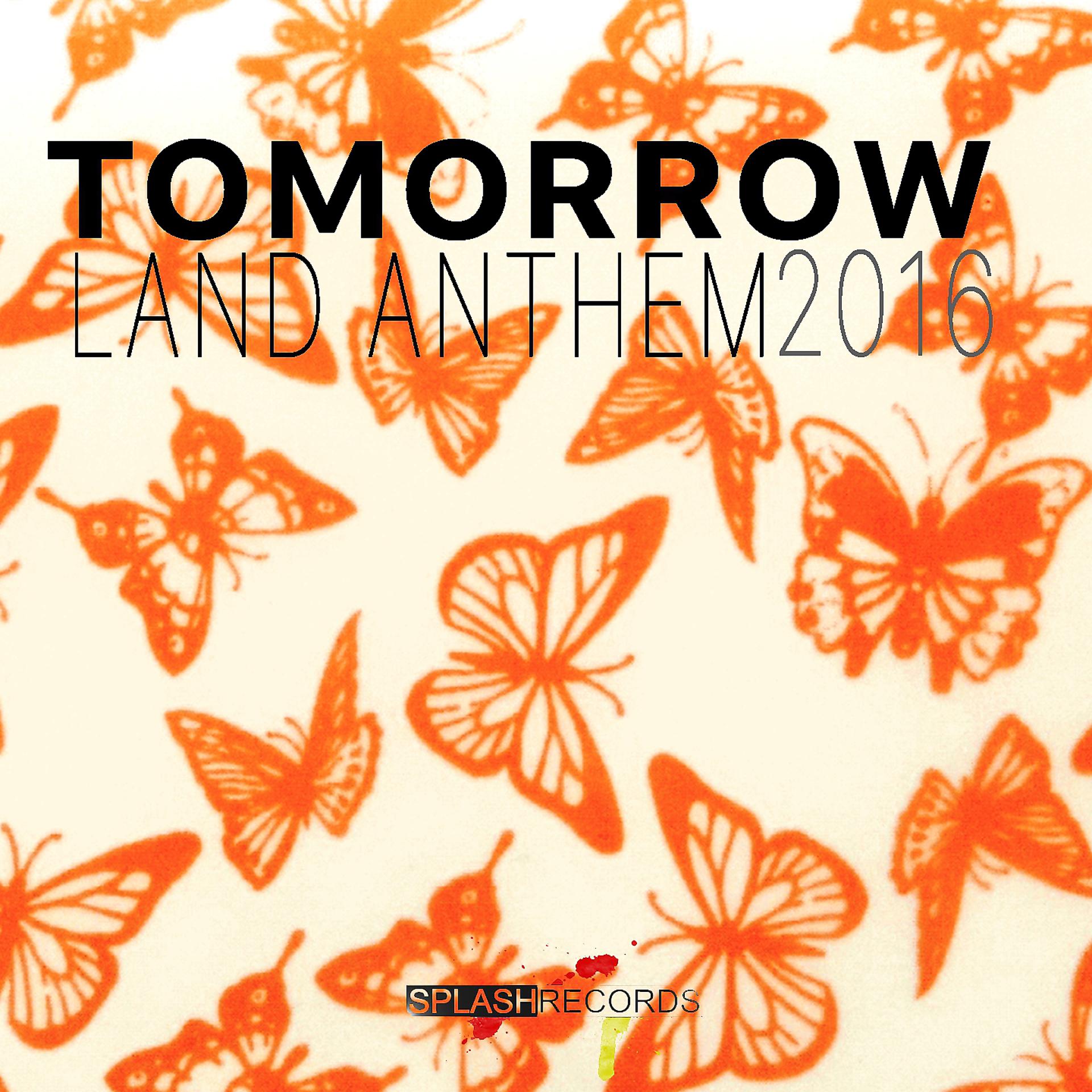 Постер альбома Tomorrow Land Anthem 2016