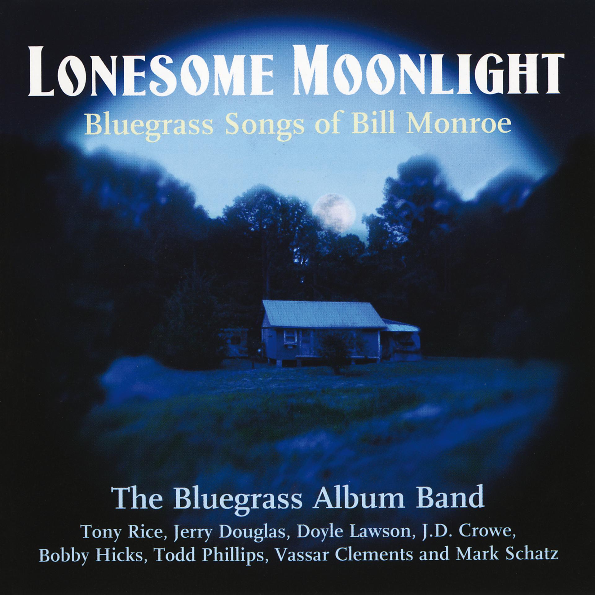Постер альбома Lonesome Moonlight: Bluegrass Songs Of Bill Monroe