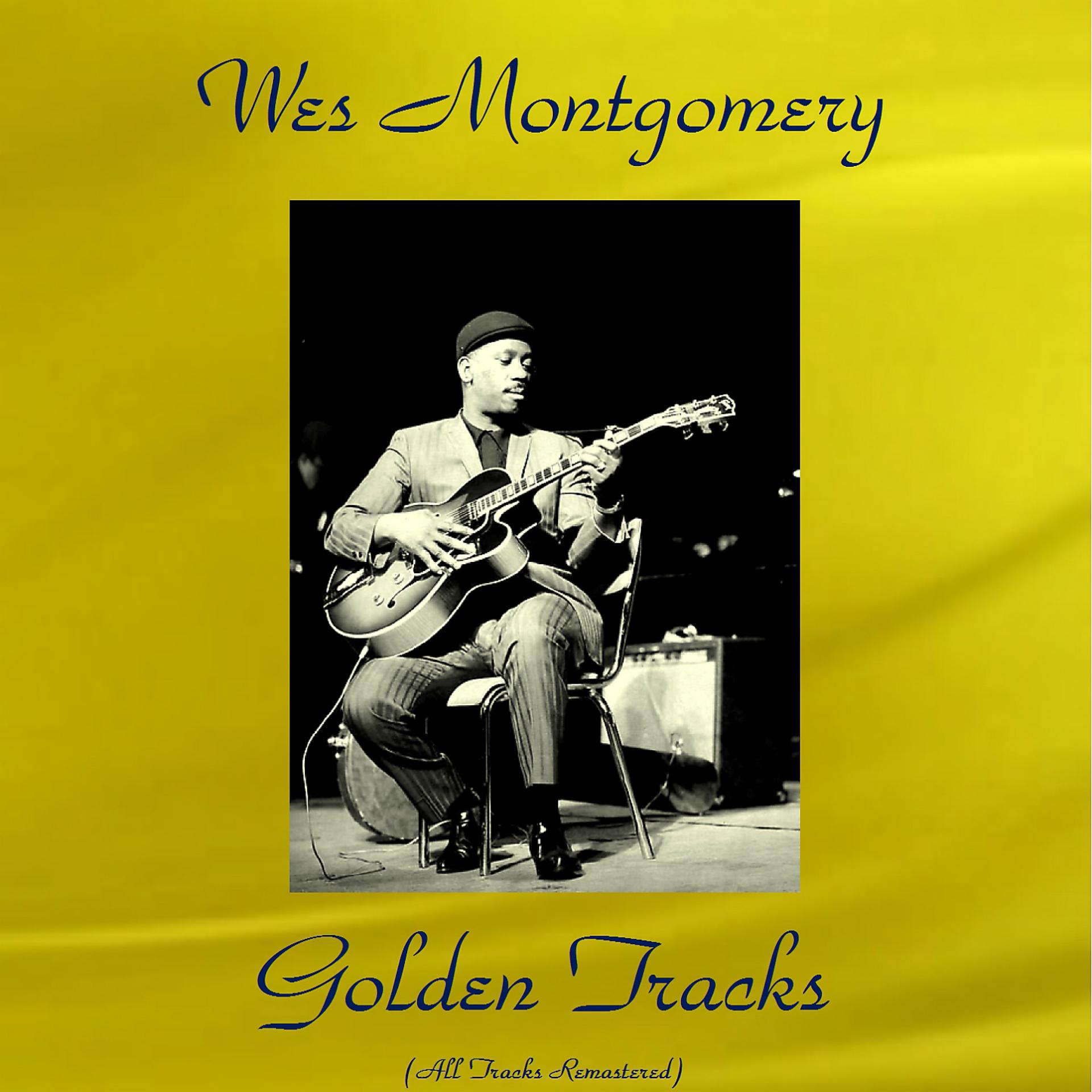 Постер альбома Wes Montgomery Golden Tracks