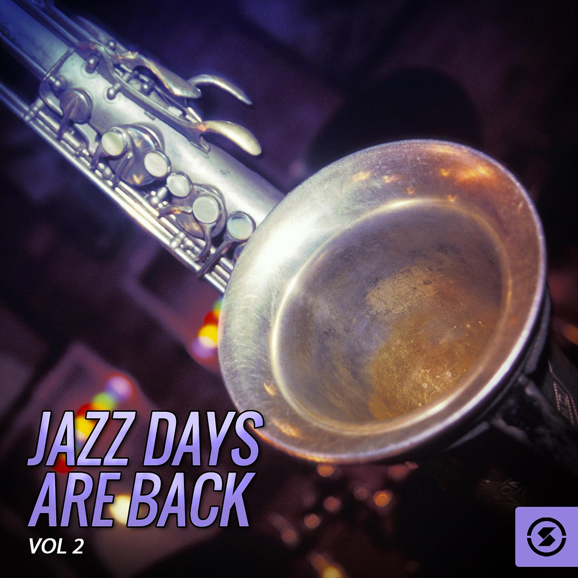 Постер альбома Jazz Days Are Back, Vol. 2