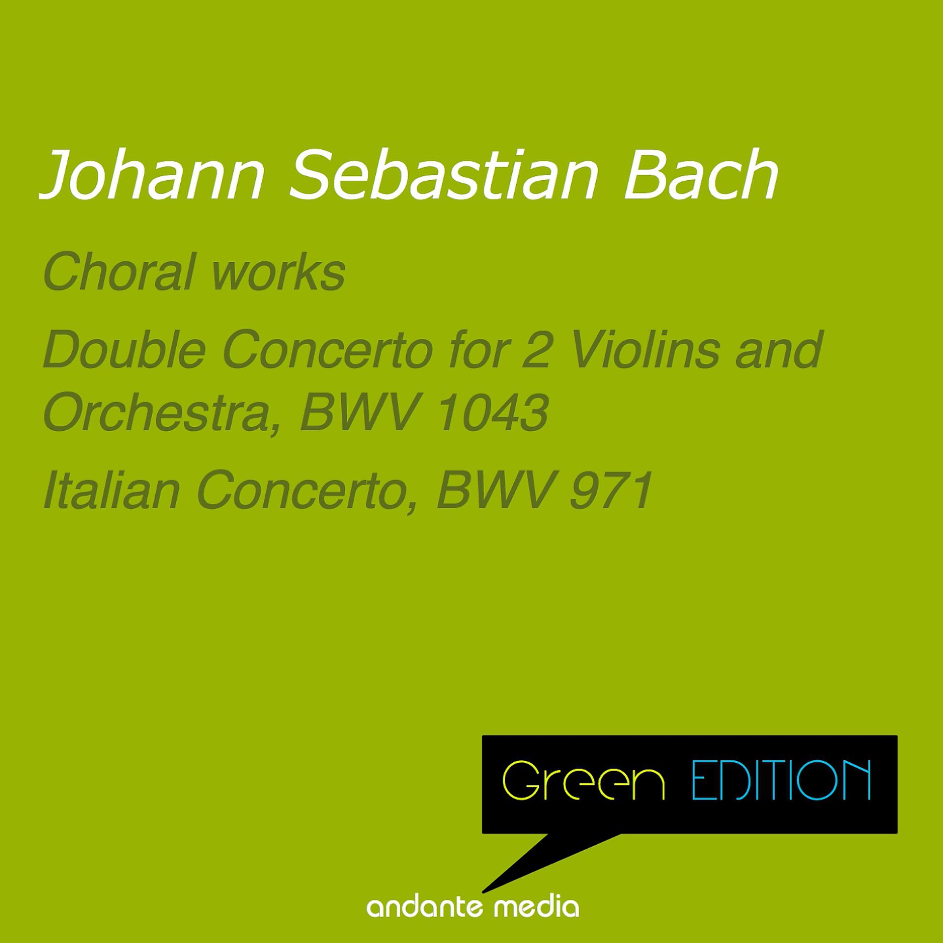 Постер альбома Green Edition - Bach: Choral works & Italian Concerto, BWV 971
