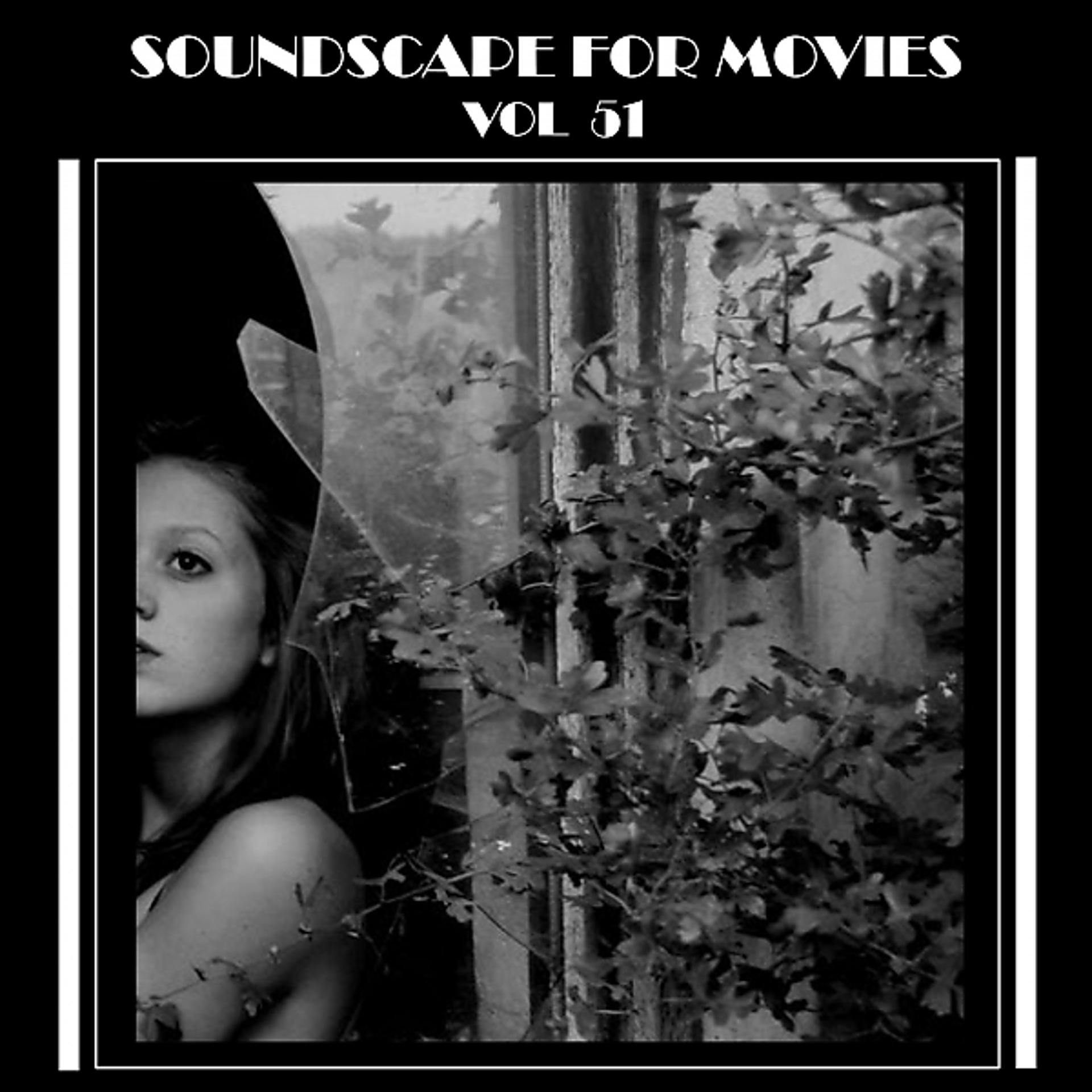 Постер альбома Soundscapes For Movies, Vol. 51