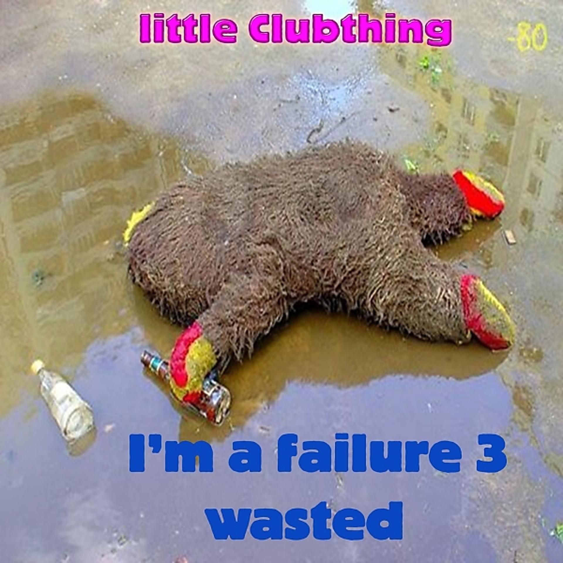 Постер альбома I'm A Failure 3 Wasted