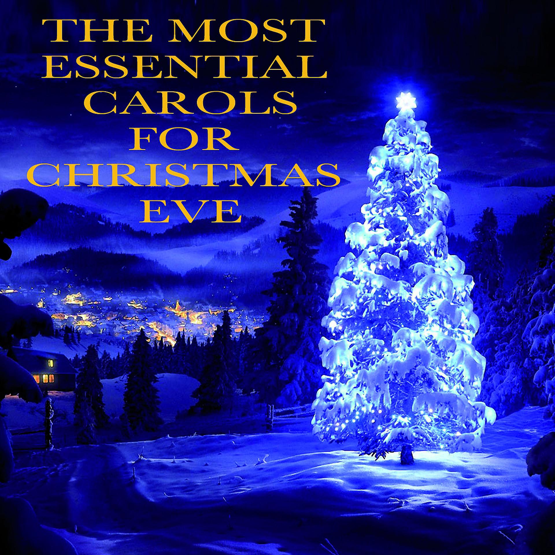 Постер альбома The Most Essential Carols for Christmas Eve