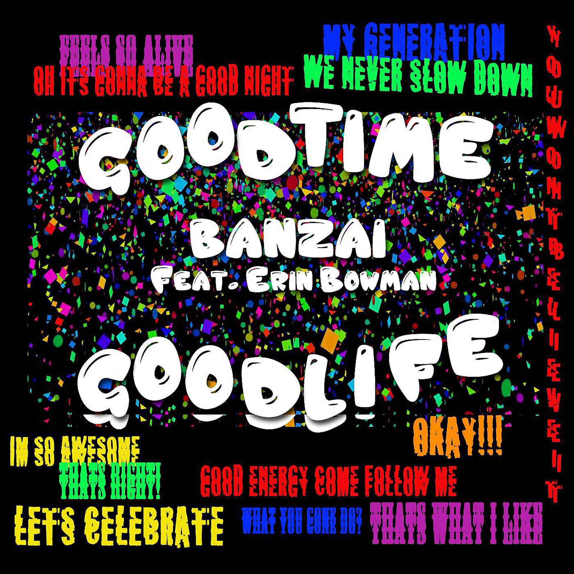 Постер альбома Good Time Good Life (feat. Erin Bowman)