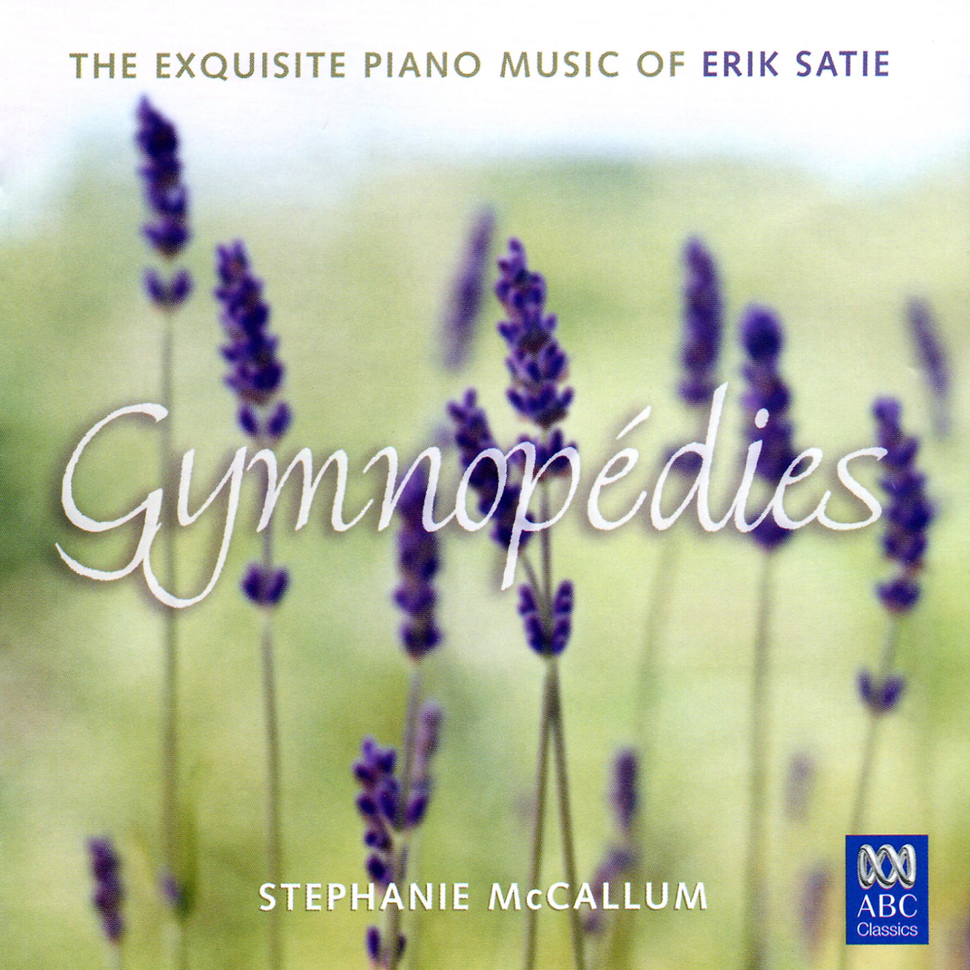 Постер альбома Gymnopédies: The Exquisite Piano Music Of Erik Satie