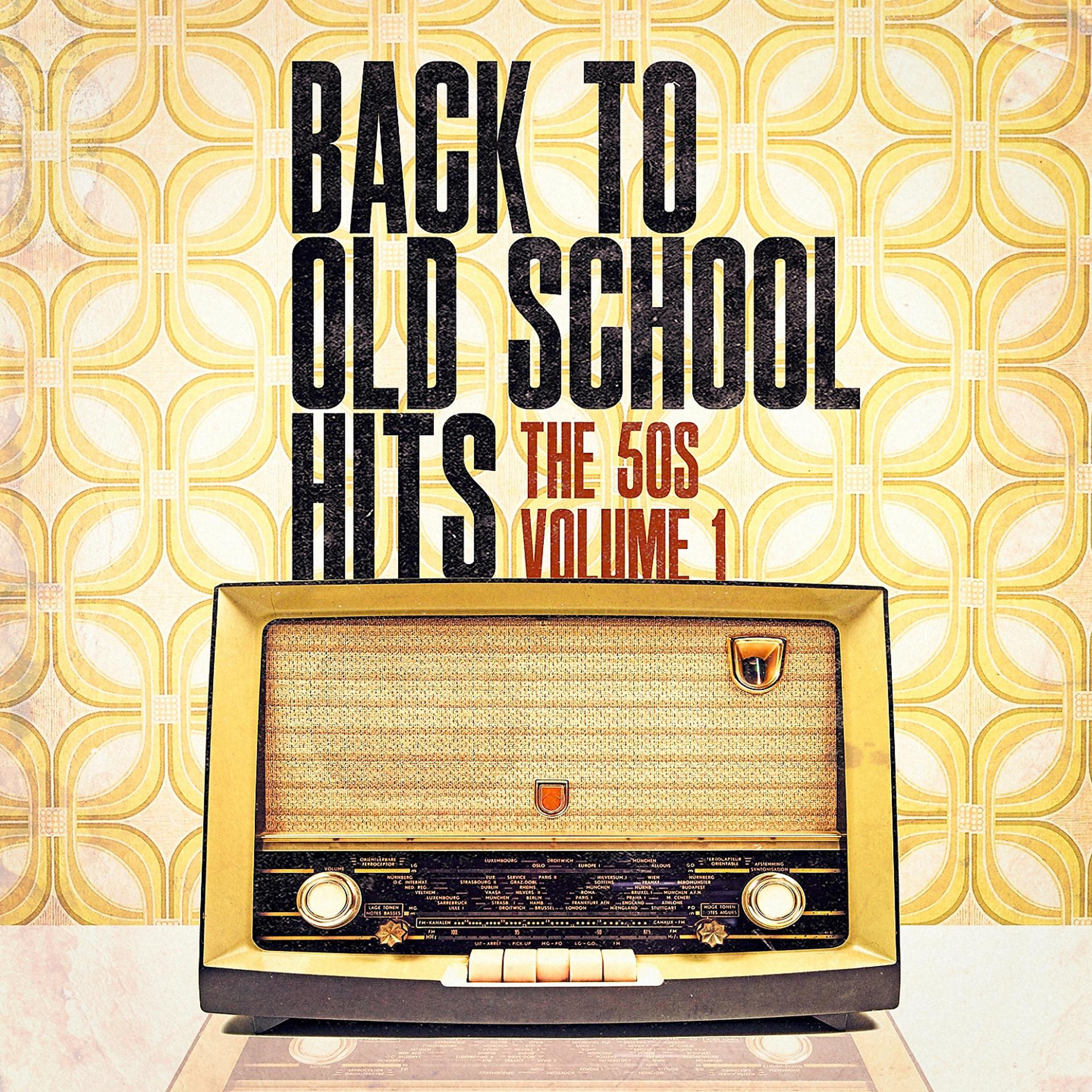Постер альбома Back to Old School Hits: The 50s, Vol. 1