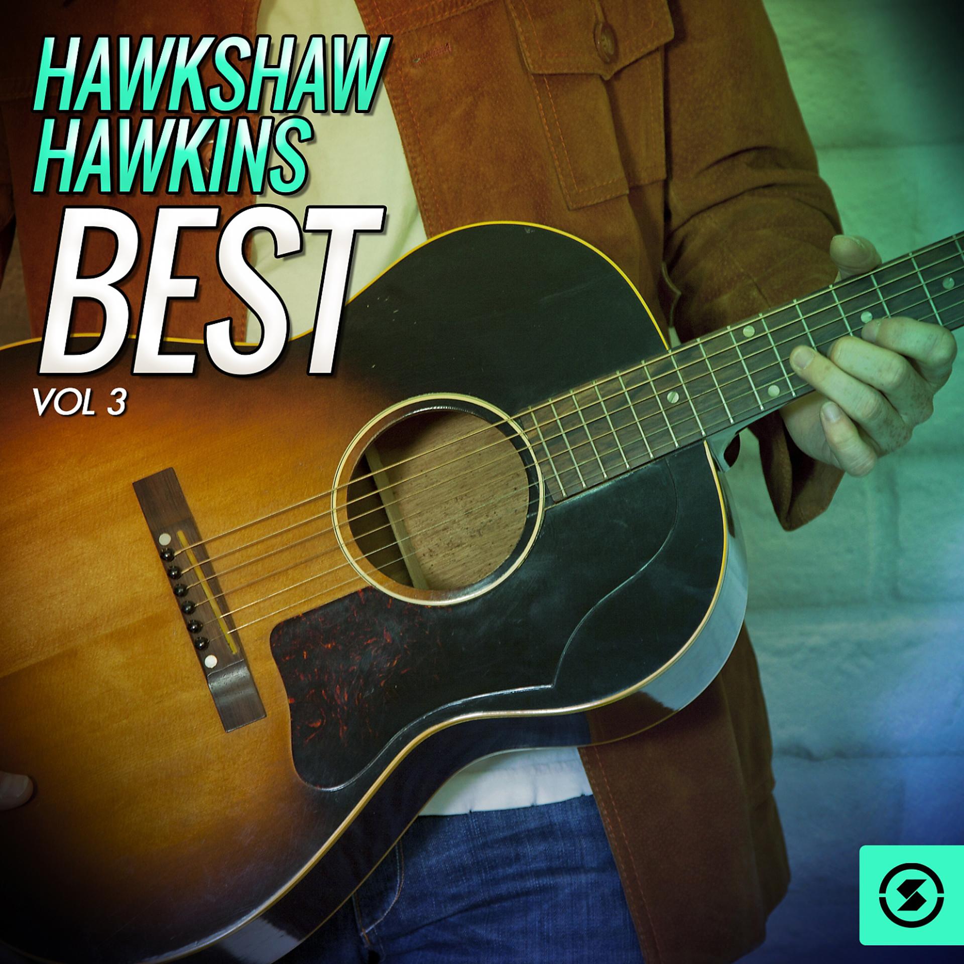 Постер альбома Hawkshaw Hawkins Best, Vol. 3