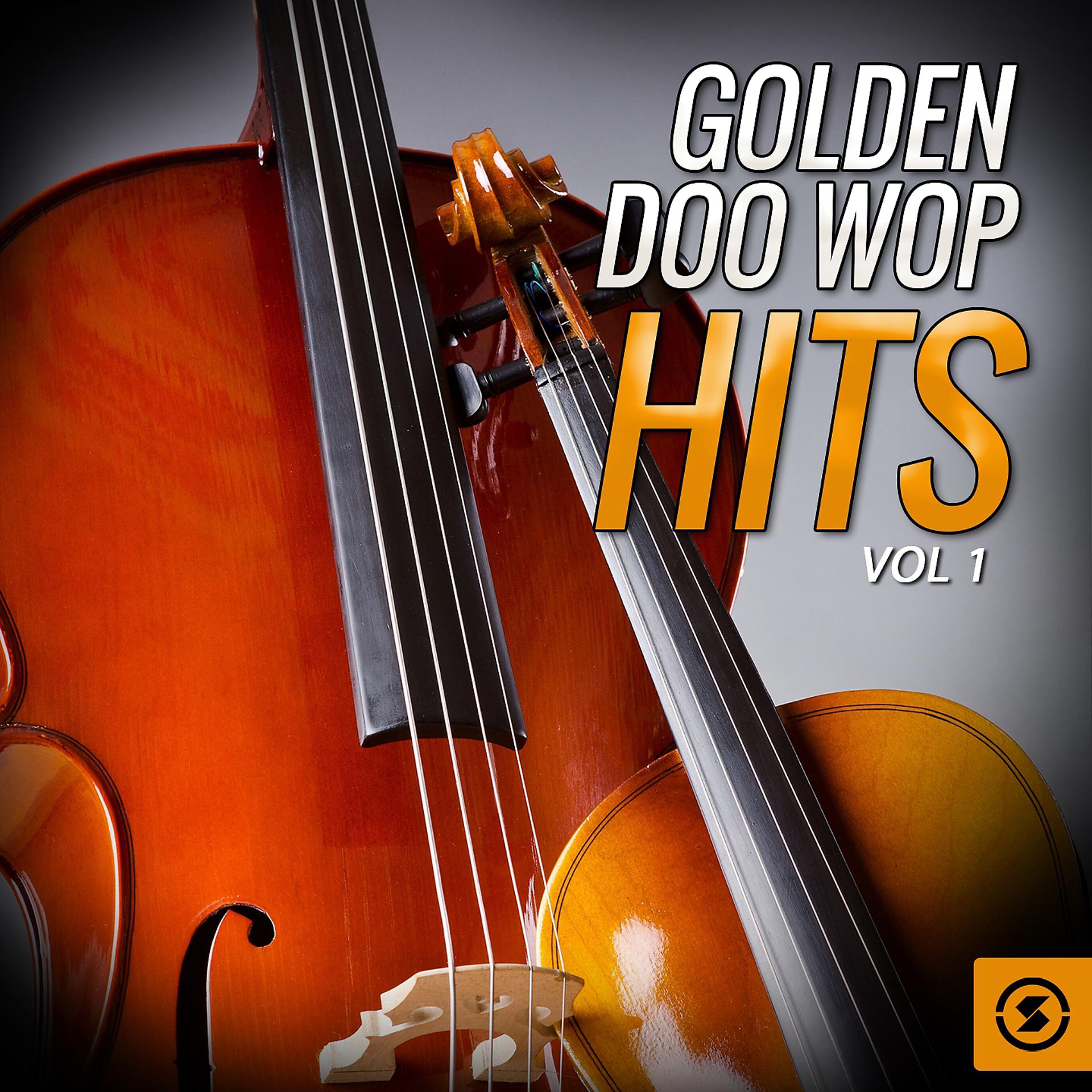 Постер альбома Golden Doo Wop Hits, Vol. 1