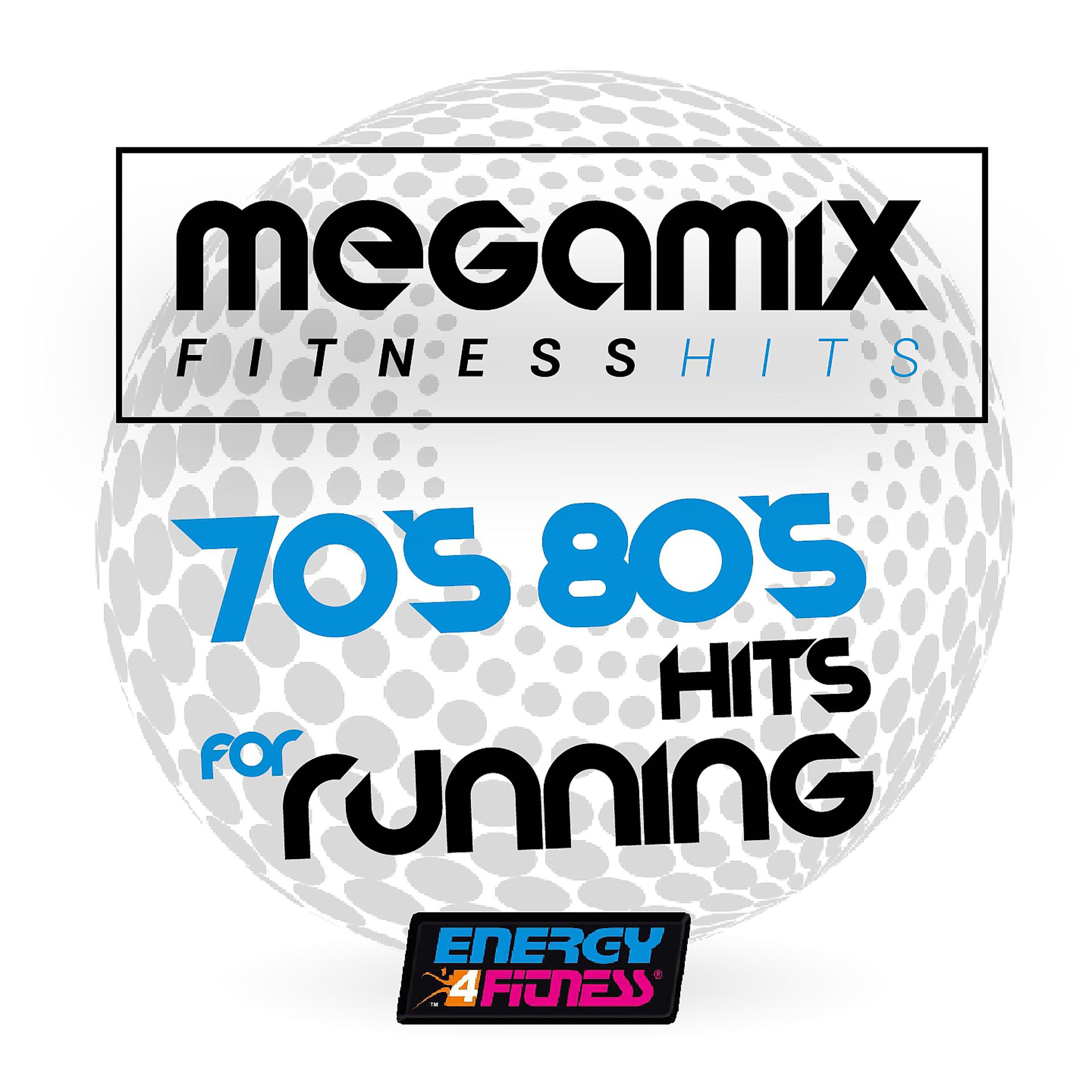 Постер альбома Megamix Fitness 70's 80's Hits for Running