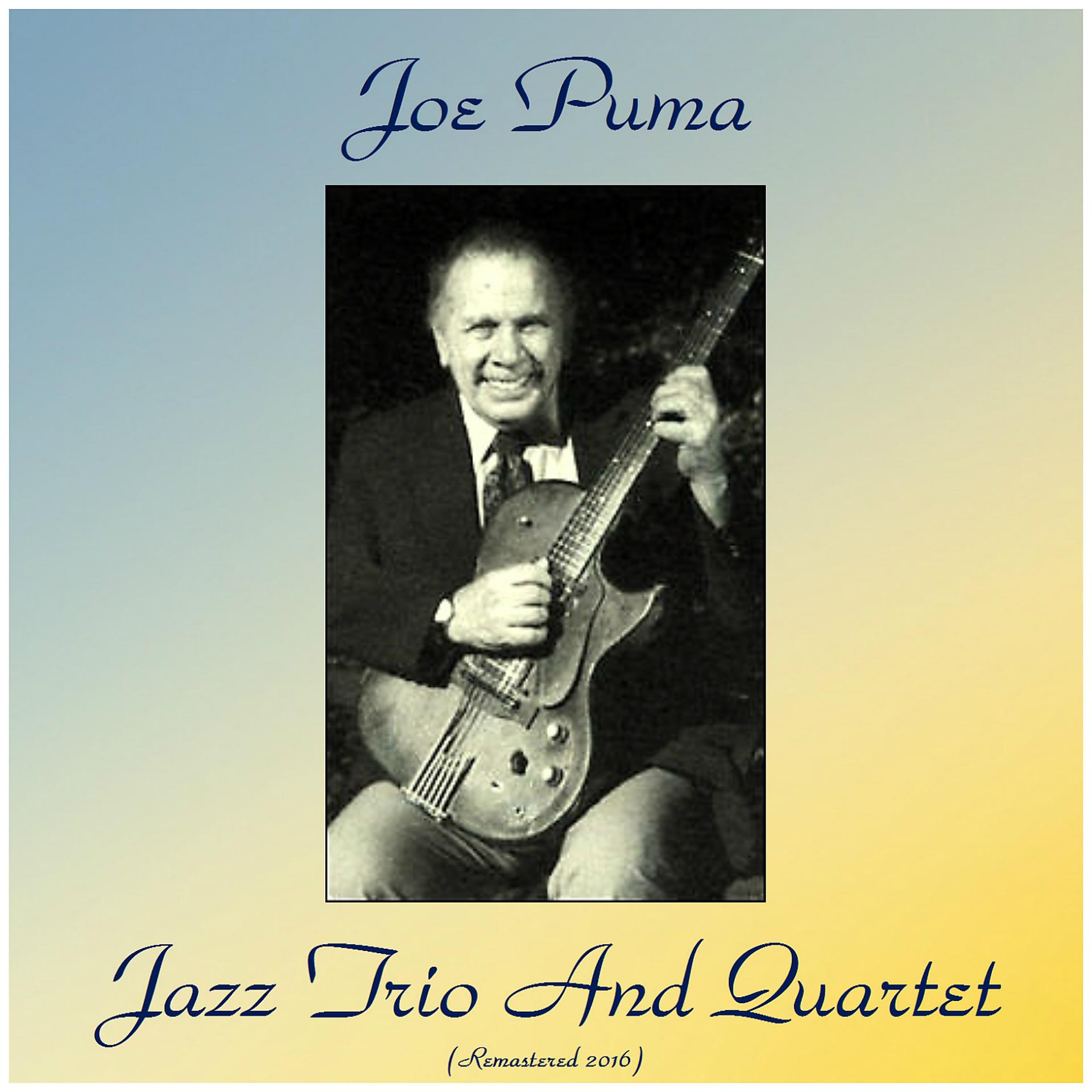 Постер альбома Joe Puma Jazz Trio and Quartet