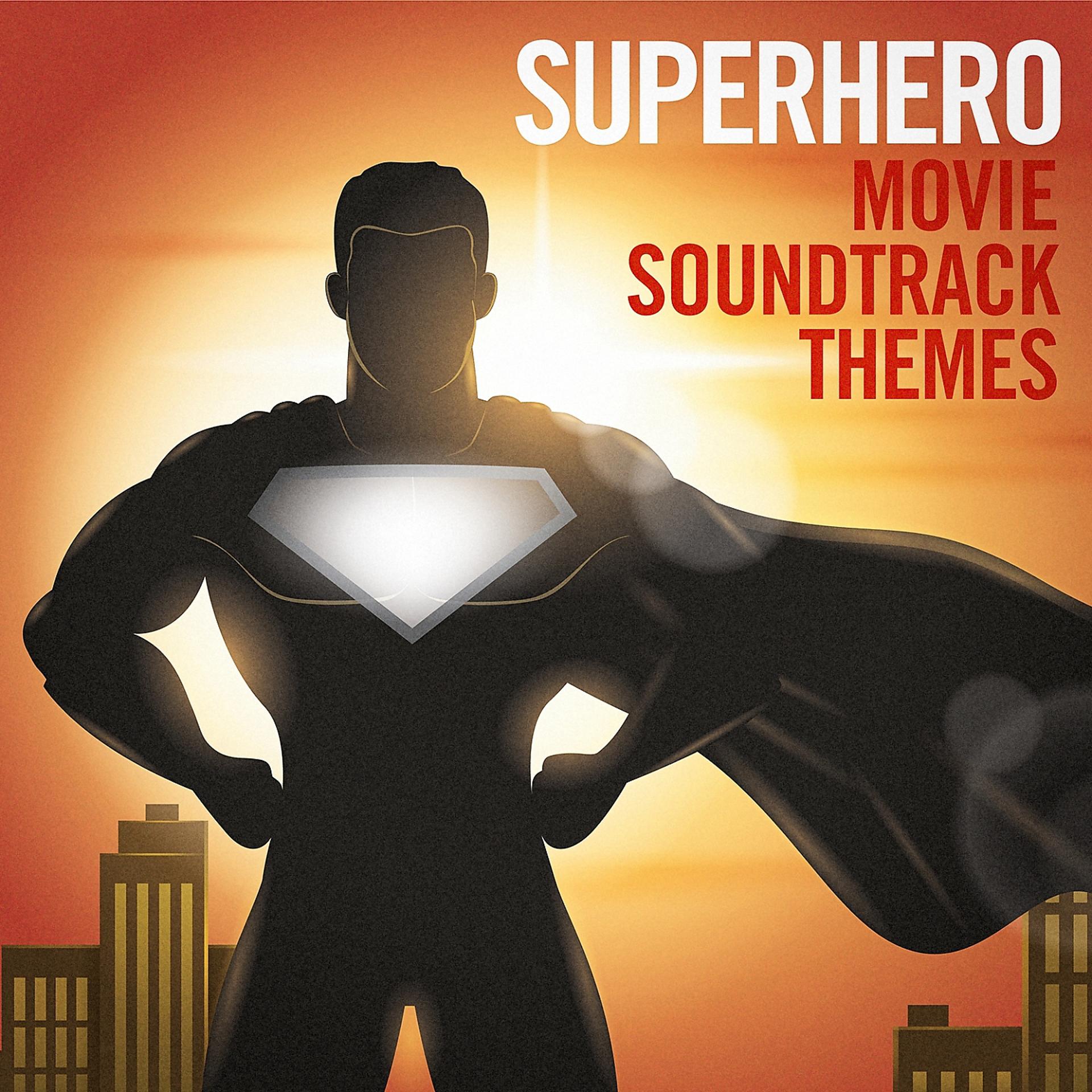 Постер альбома Superhero Movie Soundtrack Themes