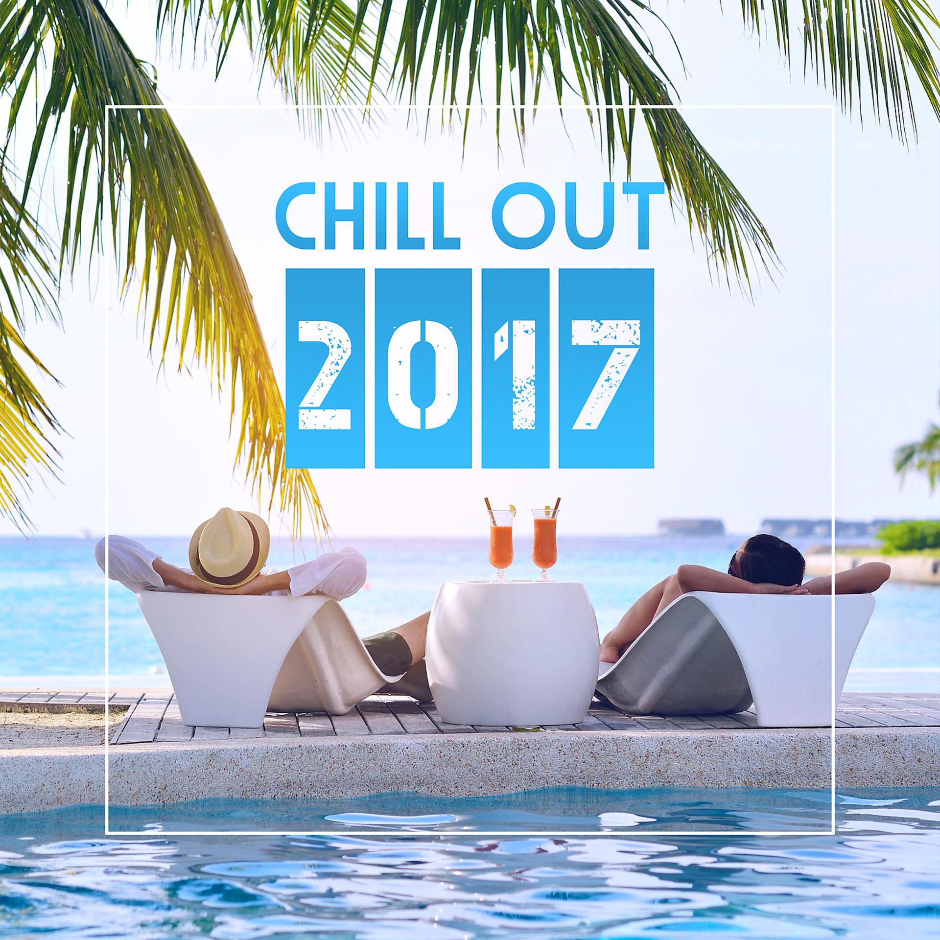 Постер альбома Chill Out 2017 – Deep Chilllout Lounge, Ibiza Chillout, Summer Beats, Dance Music, Ambient Relaxation