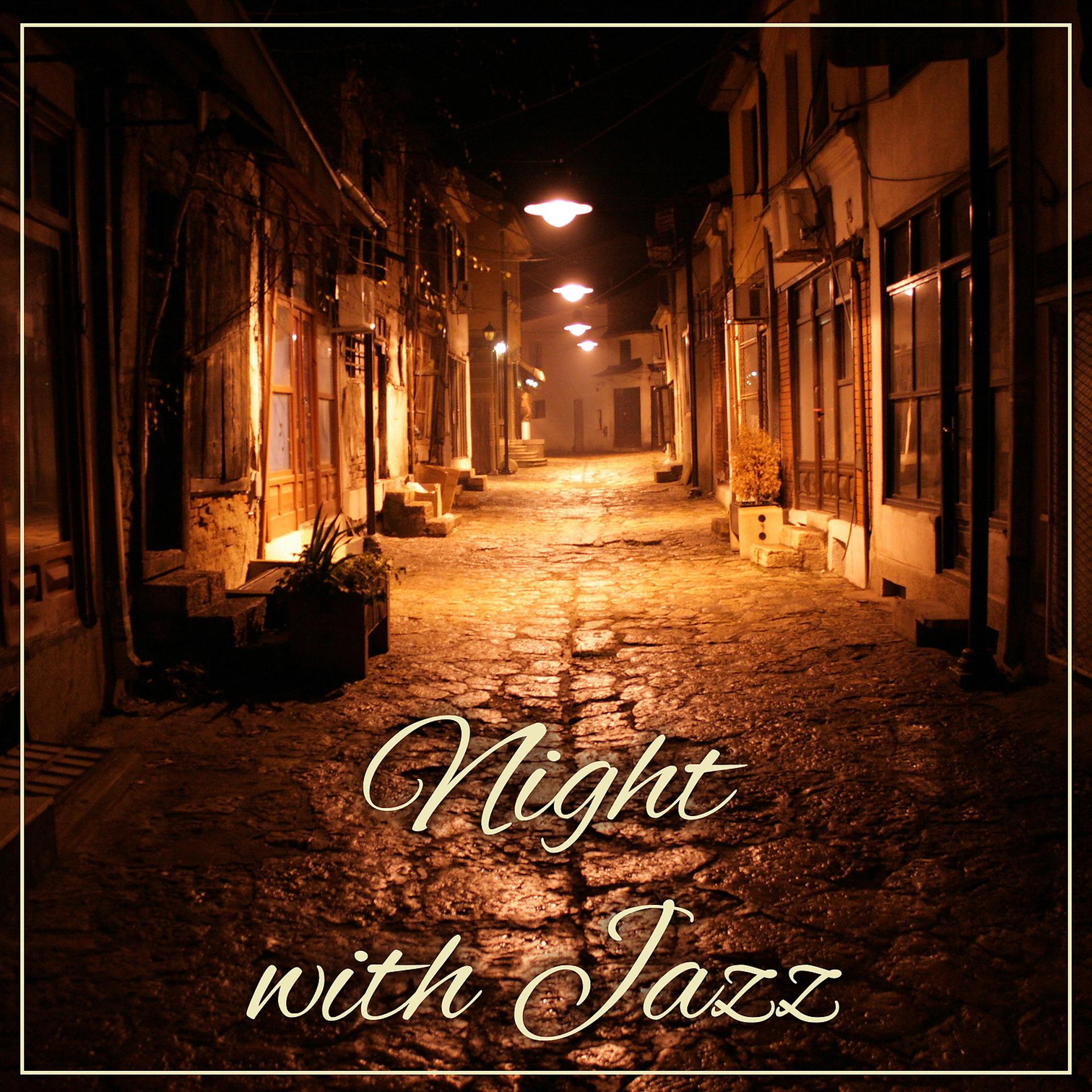 Постер альбома Night with Jazz – Soothing Jazz Music, Moonlight Jazz, Mellow Jazz, Ambient Instrumental Jazz