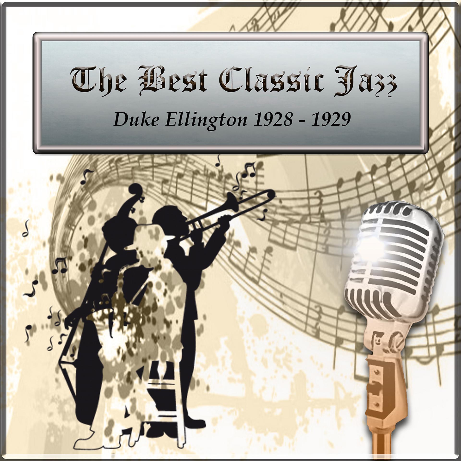 Постер альбома The Best Classic Jazz, Duke Ellington 1928 - 1929