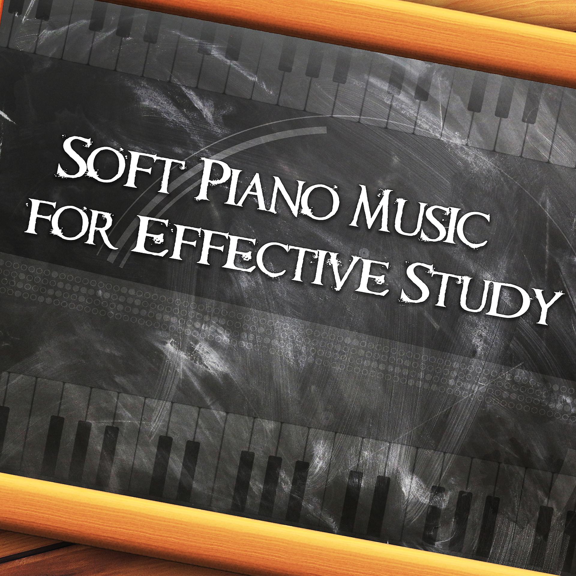 Постер альбома Soft Piano Music for Effective Study: Deep Focus, Concentration, Intensive Learning & Brain Stimulation Sound