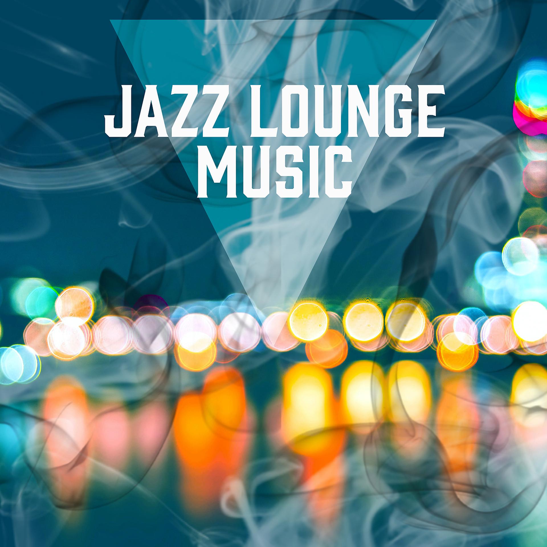 Постер альбома Jazz Lounge Music – Bossa Nova Jazz, Radio Jazz Hits, Time for Relax