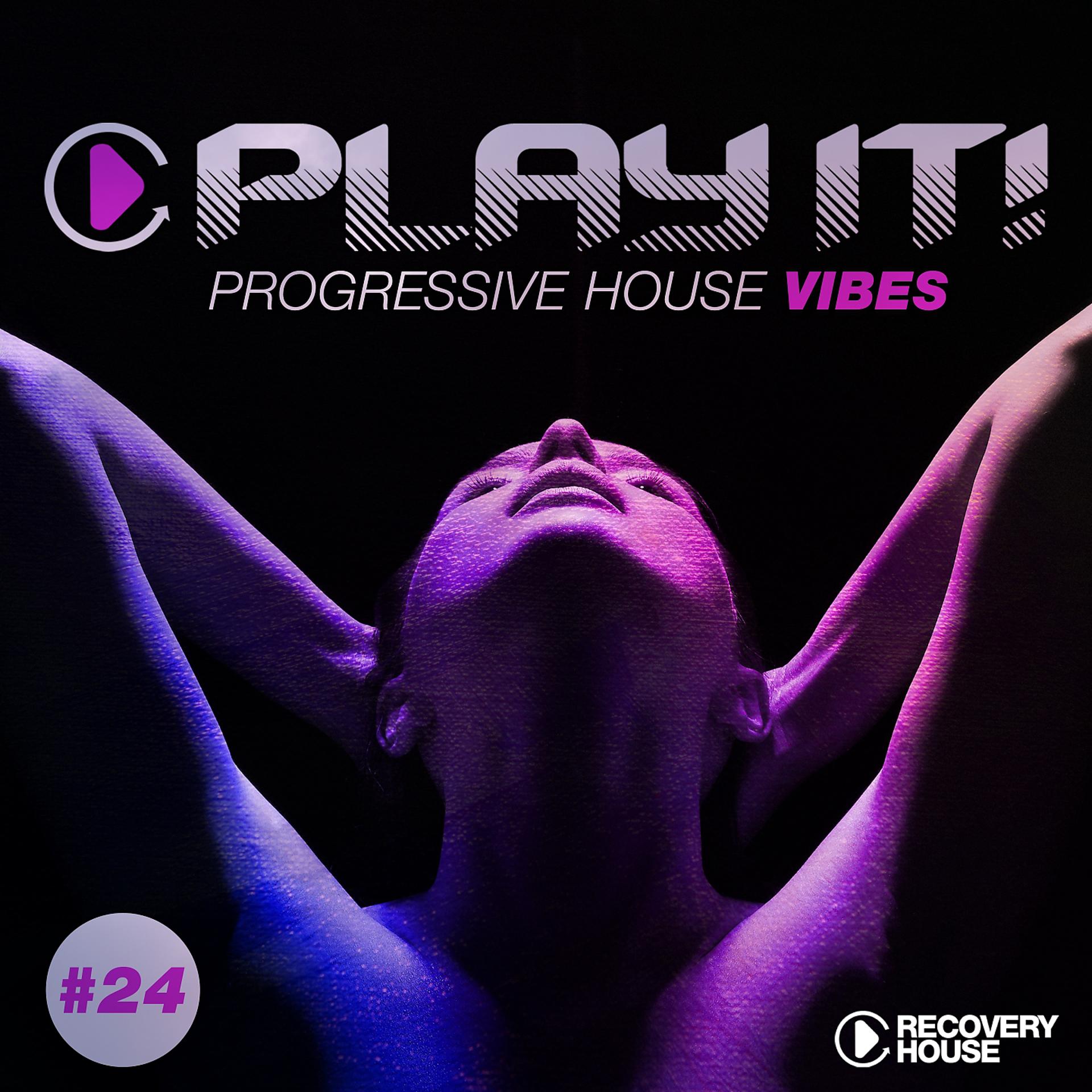 Постер альбома Play It! - Progressive House Vibes, Vol. 24