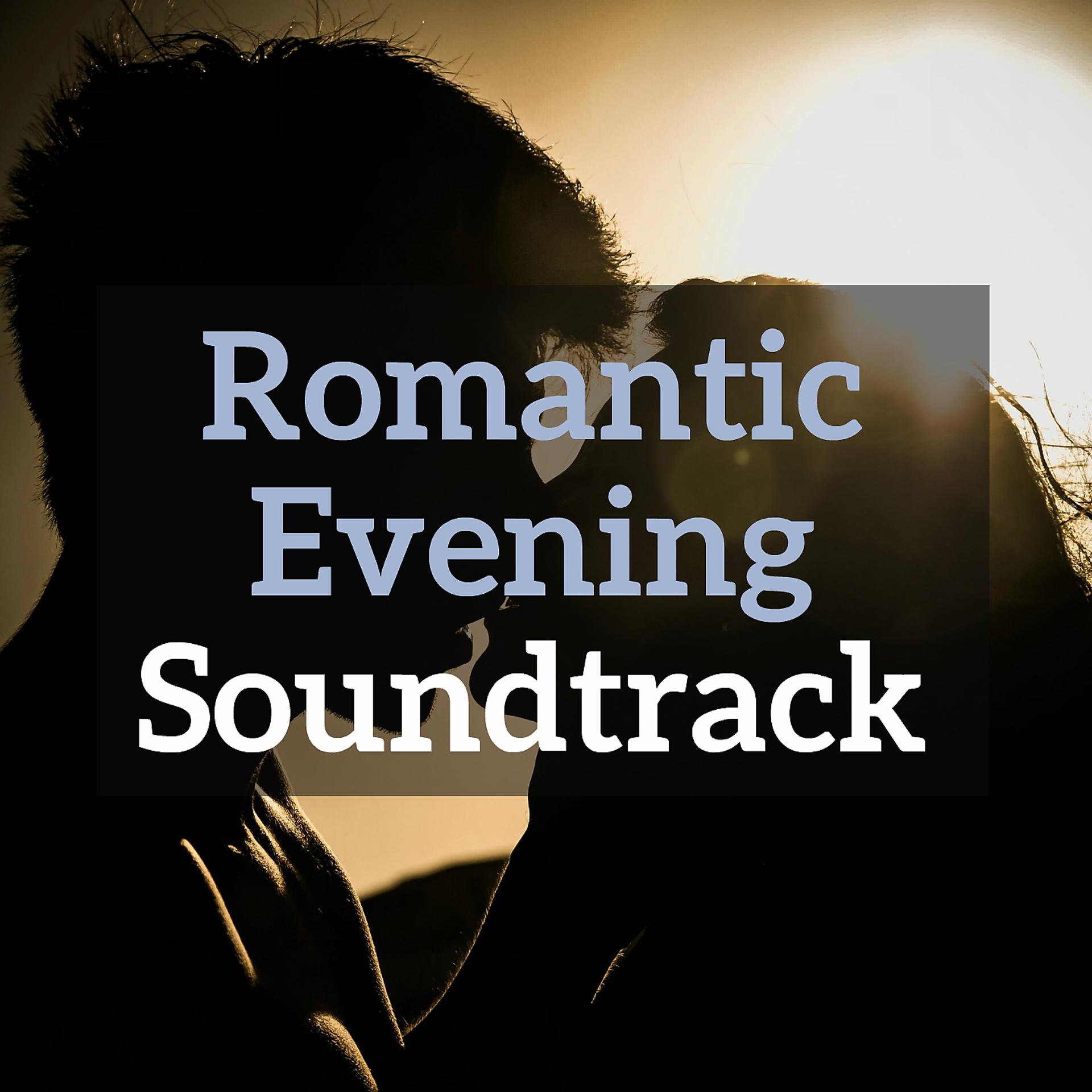Постер альбома Romantic Evening Soundtrack