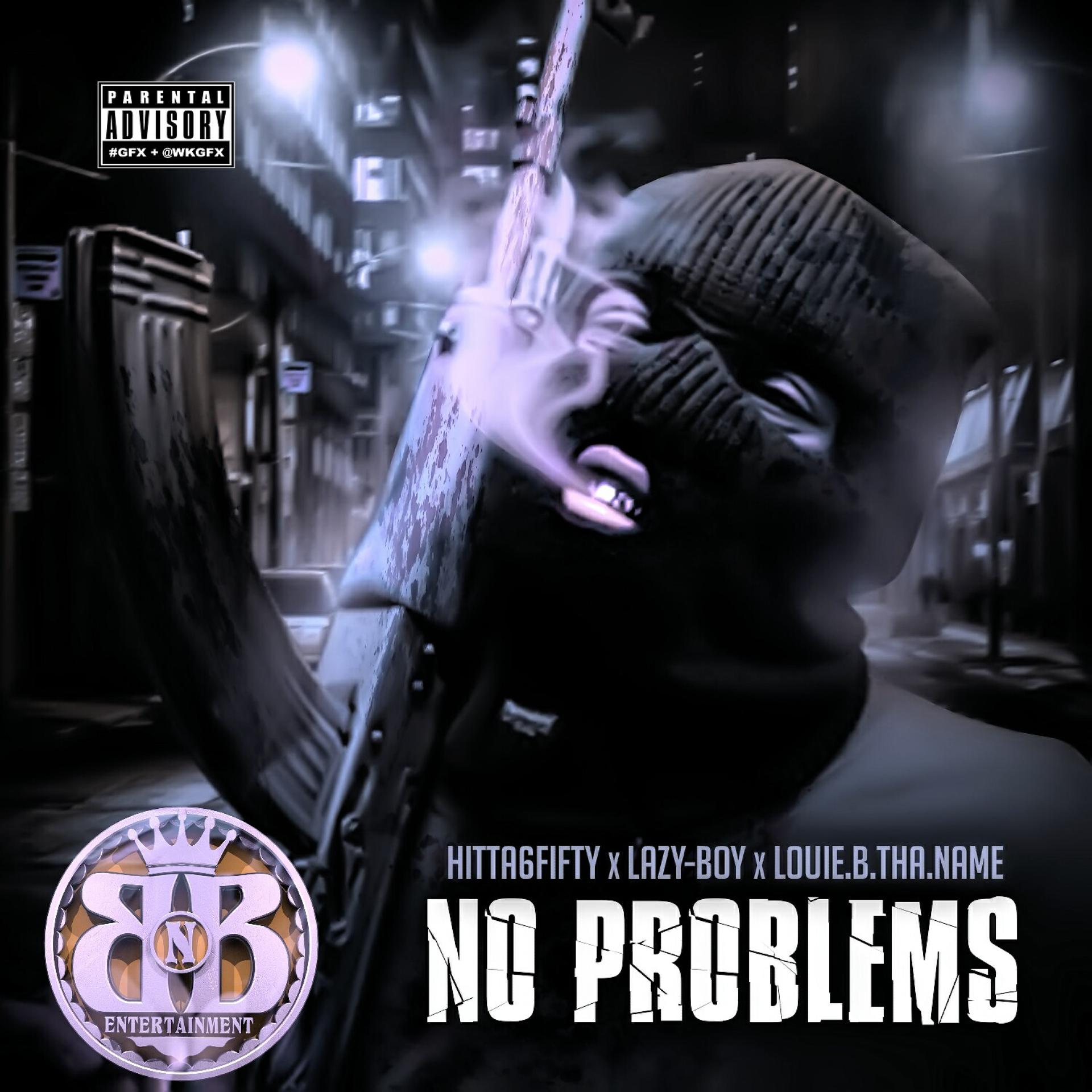 Постер альбома No Problems (feat. Lazy-Boy & Louie B tha Name)