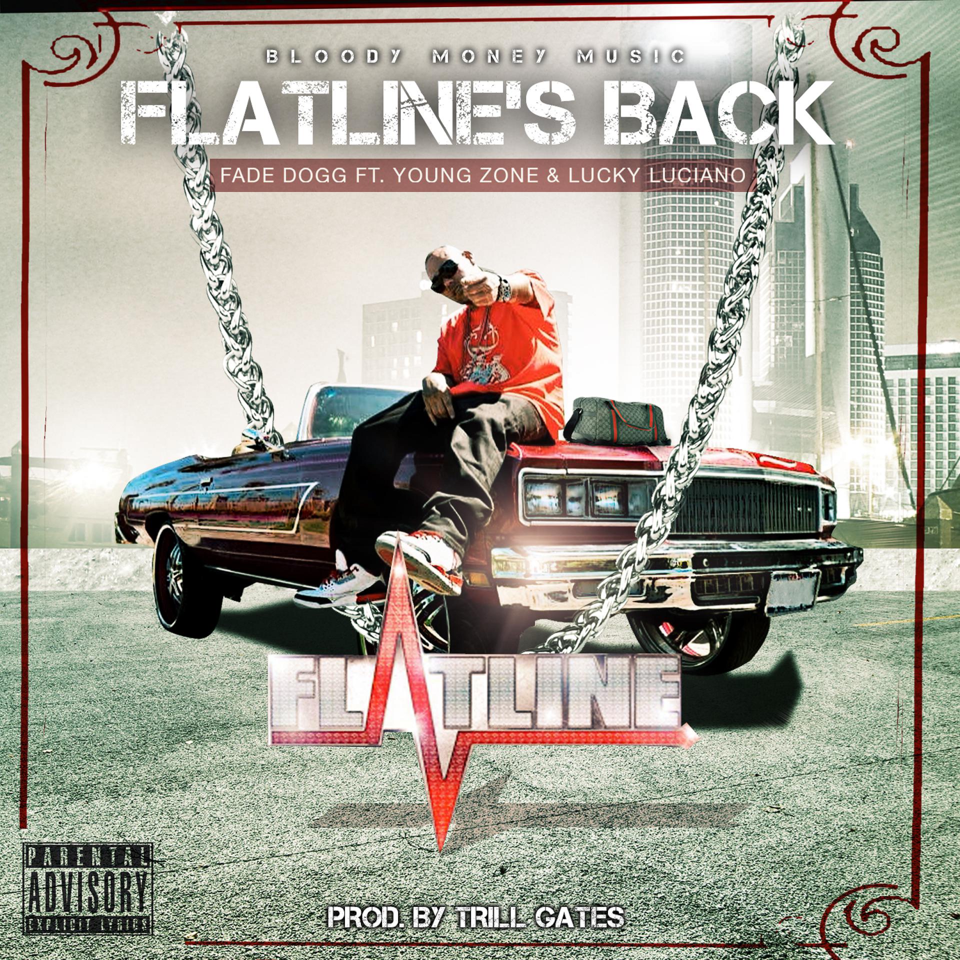 Постер альбома Flatline's Back (feat. Young Zone & Lucky Luciano)