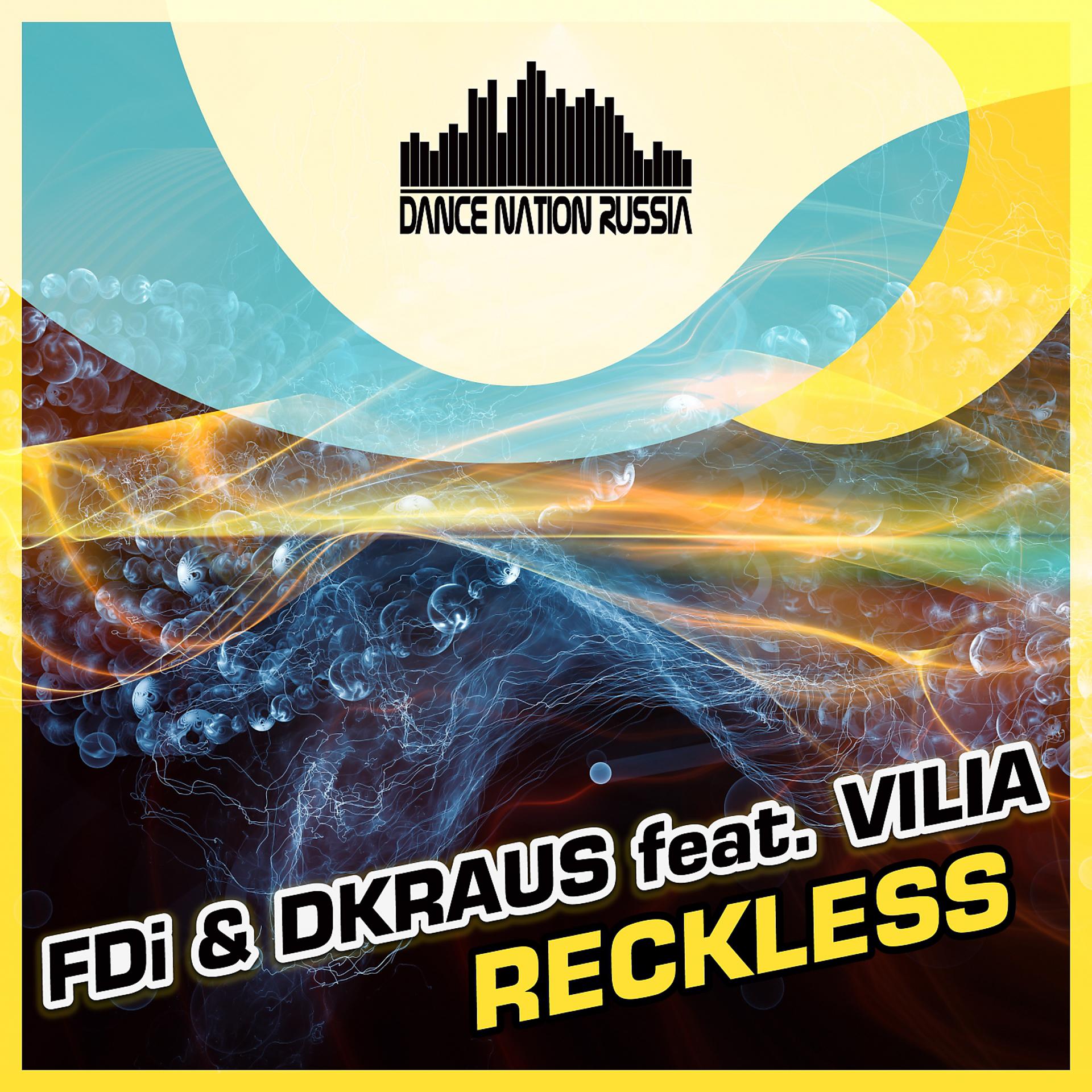 Постер к треку FDI, DKraus, VILIA - Reckless