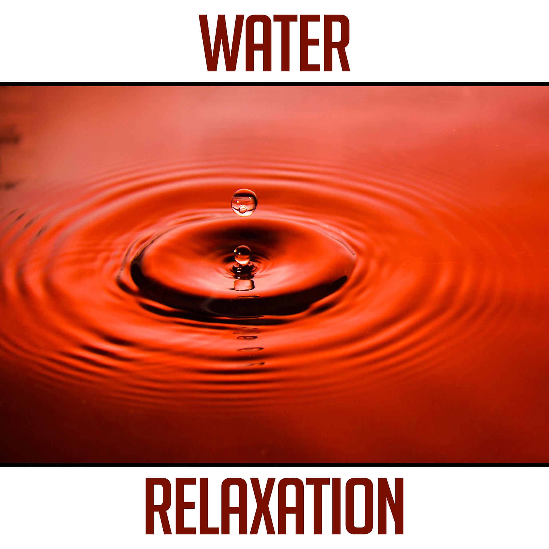 Постер альбома Water Relaxation – Natural Water Sounds, Ambient Soundscapes, Relaxation