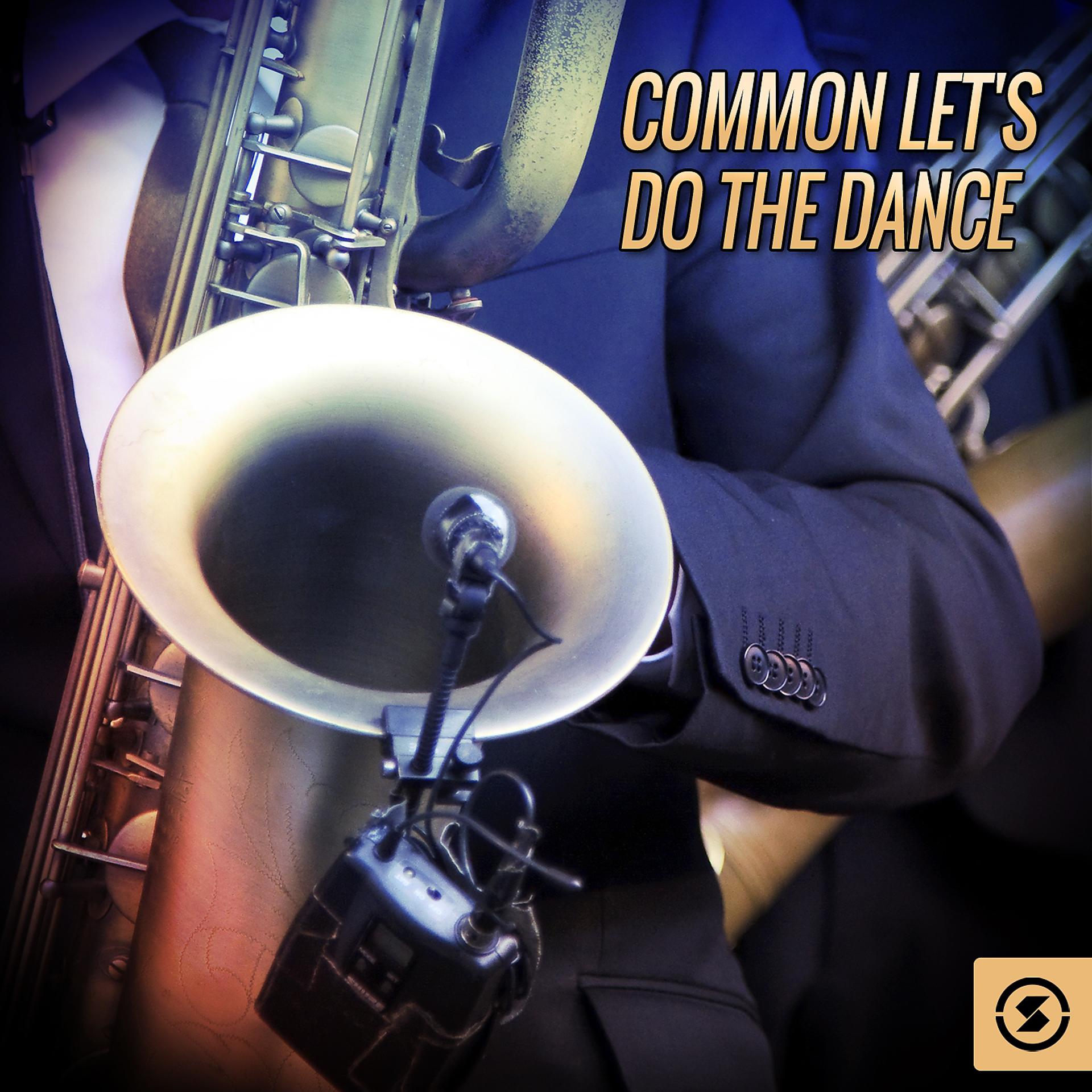Постер альбома Common Let's Do The Dance