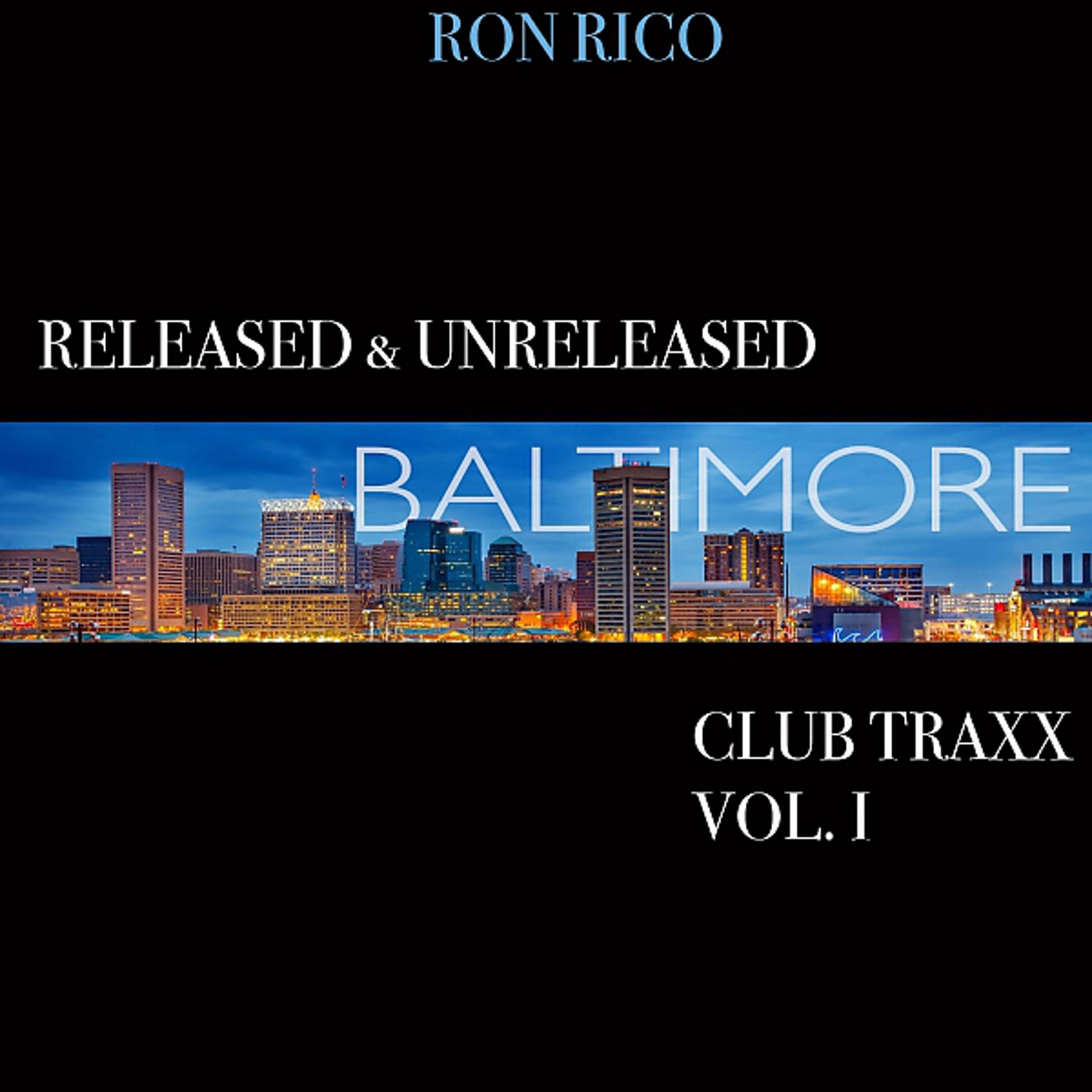 Постер альбома Released & Unreleased Baltimore Club Traxx