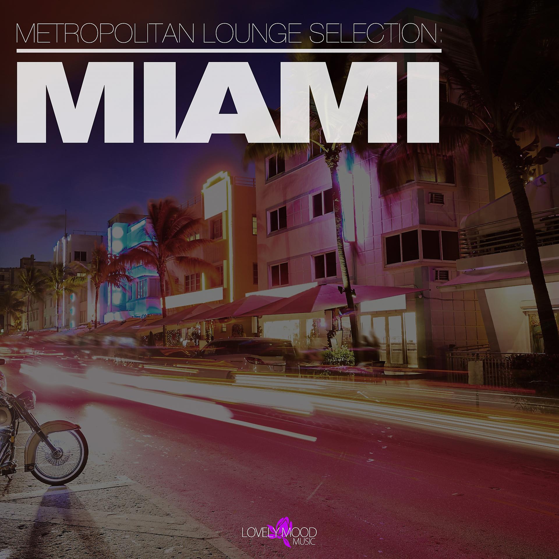 Постер альбома Metropolitan Lounge Selection: Miami