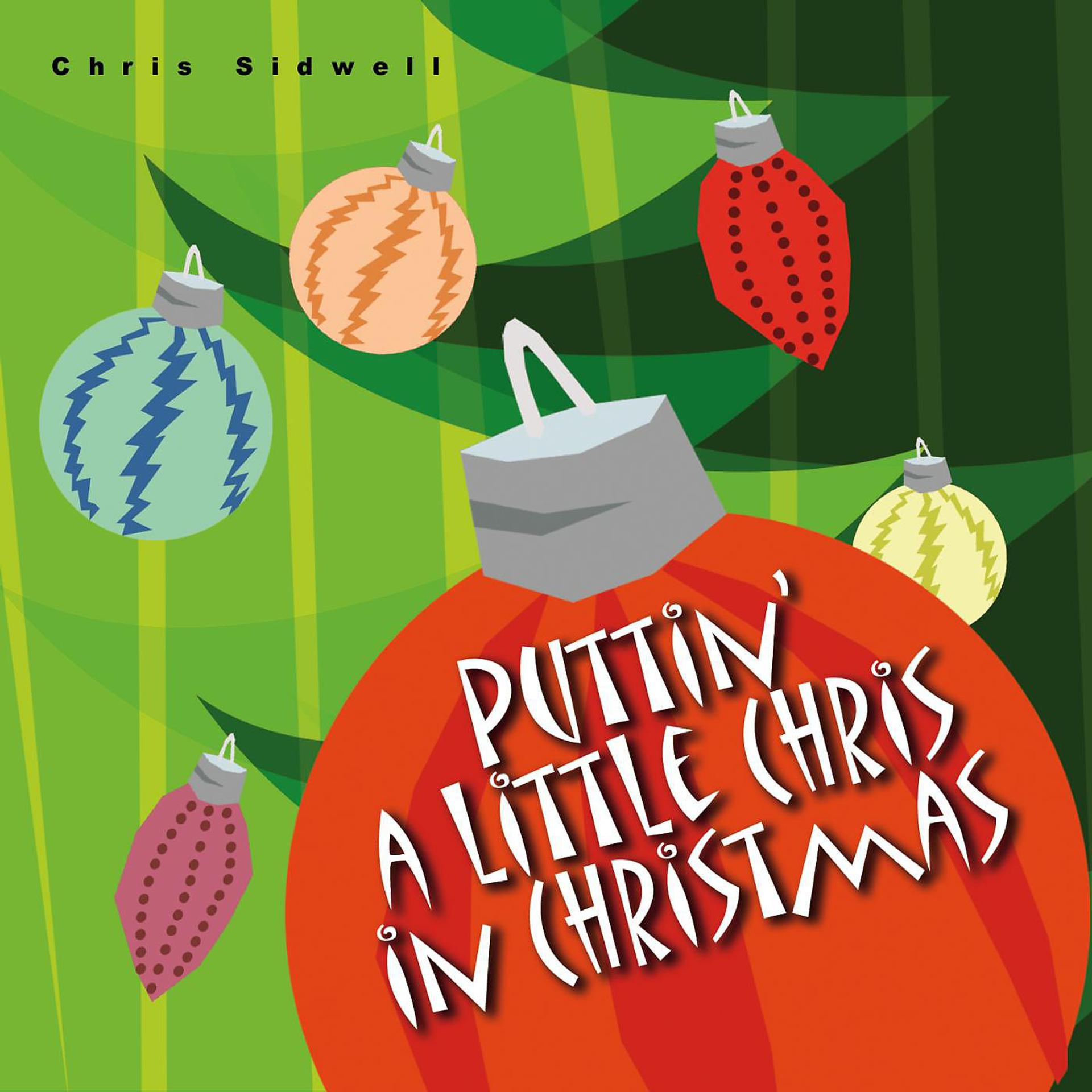 Постер альбома Puttin' a Little Chris in Christmas